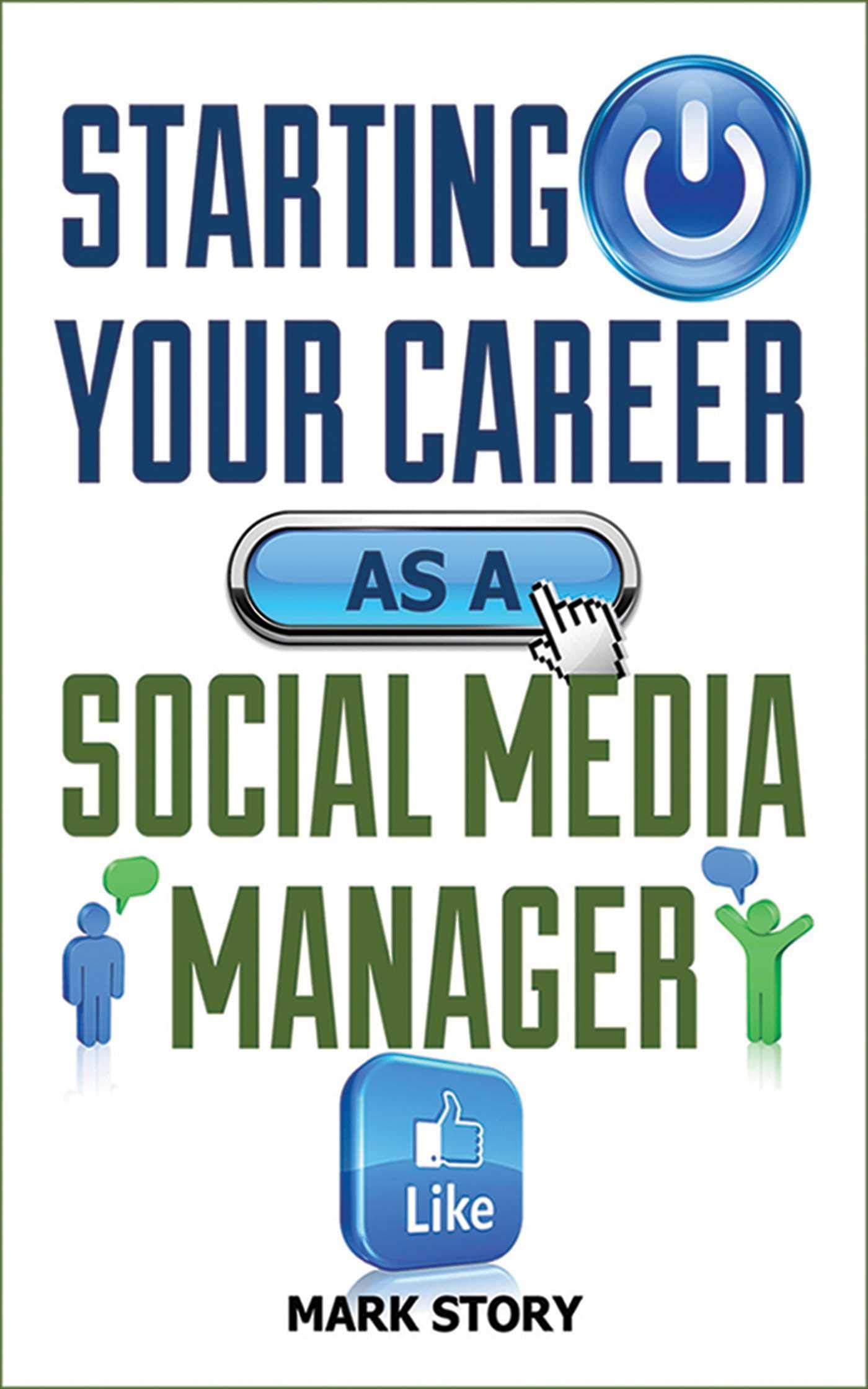 Starting Your Career as a Social Media Manager Paperback – September 1, 2012