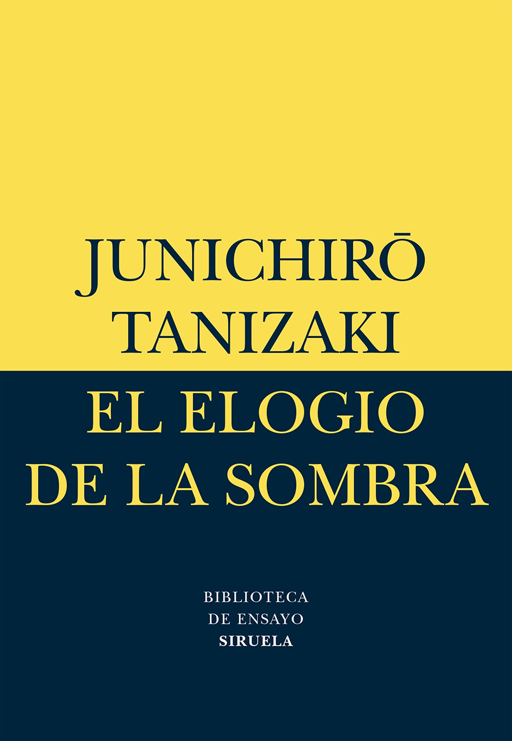 El elogio de la sombra (Biblioteca de Ensayo: Serie Menor / Essay Library: Minor Series) (Spanish Edition)