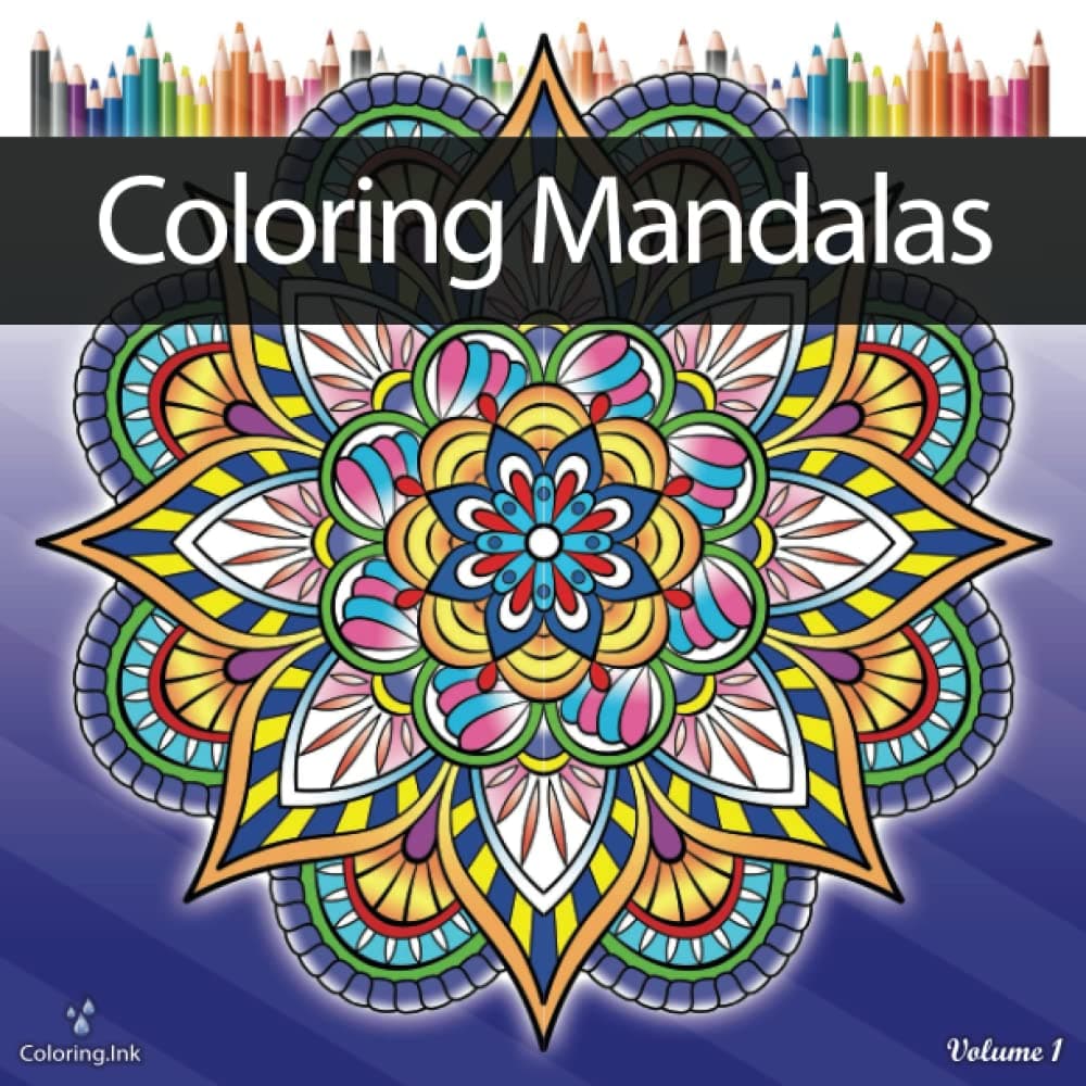 Coloring Mandalas: An Adult Coloring Book with 66 Detailed Mandala Patterns for Stress Relief and Relaxation
