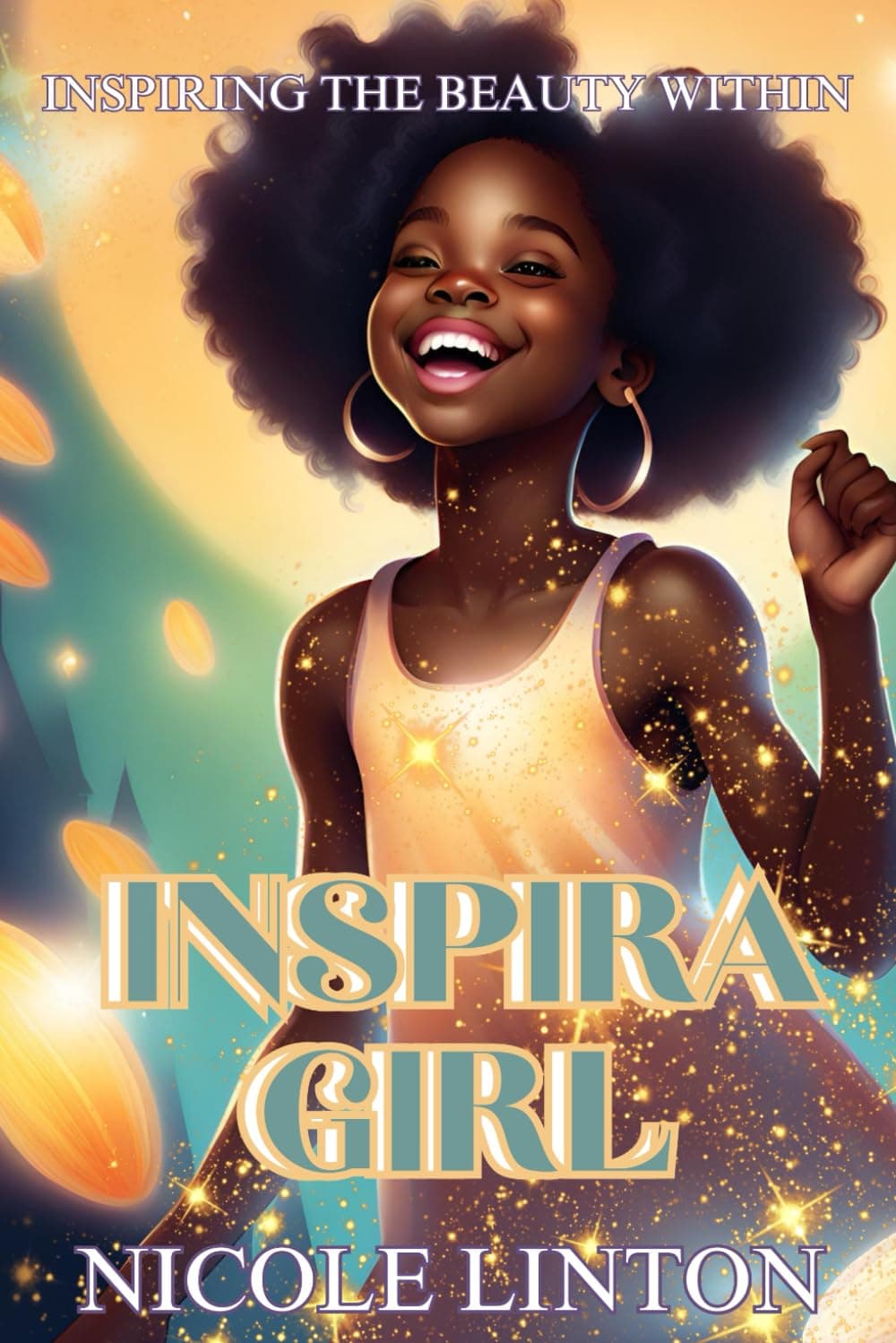 INSPIRA GIRL: Inspiring the beauty within: 1 (INSPIRA SERIES)
