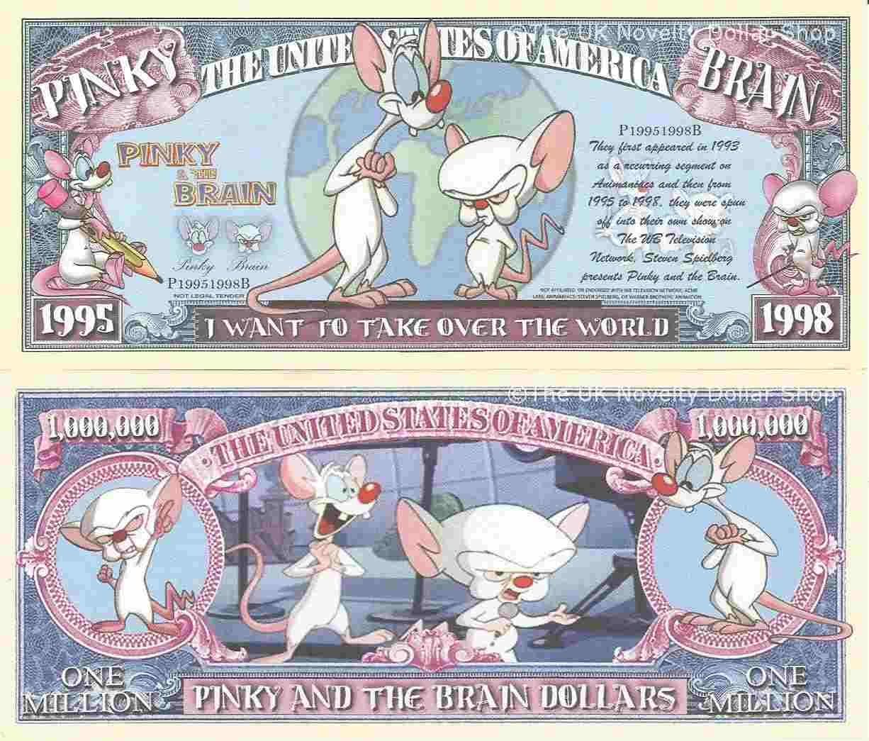Pinky and the Brain I Want To Take Over The World Million Dollar Bills x 2