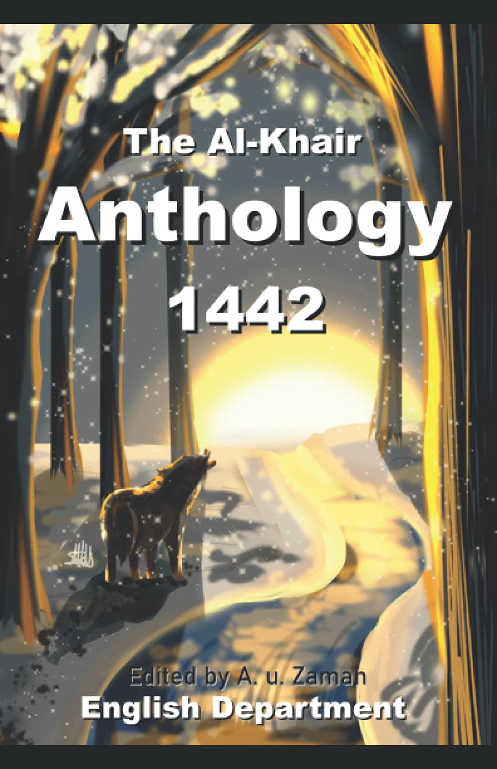 The Al-Khair Anthology 1442 (The Al-Khair Anthologies)