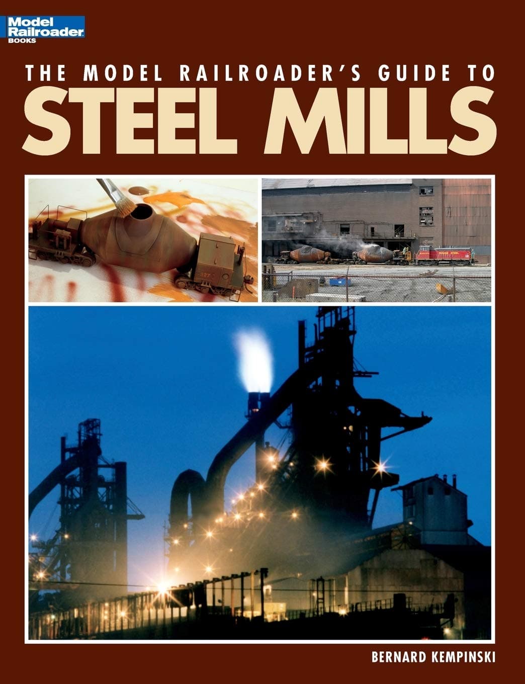 Model Railroader's Guide to Steel Mills Paperback – Illustrated, 1 April 2010