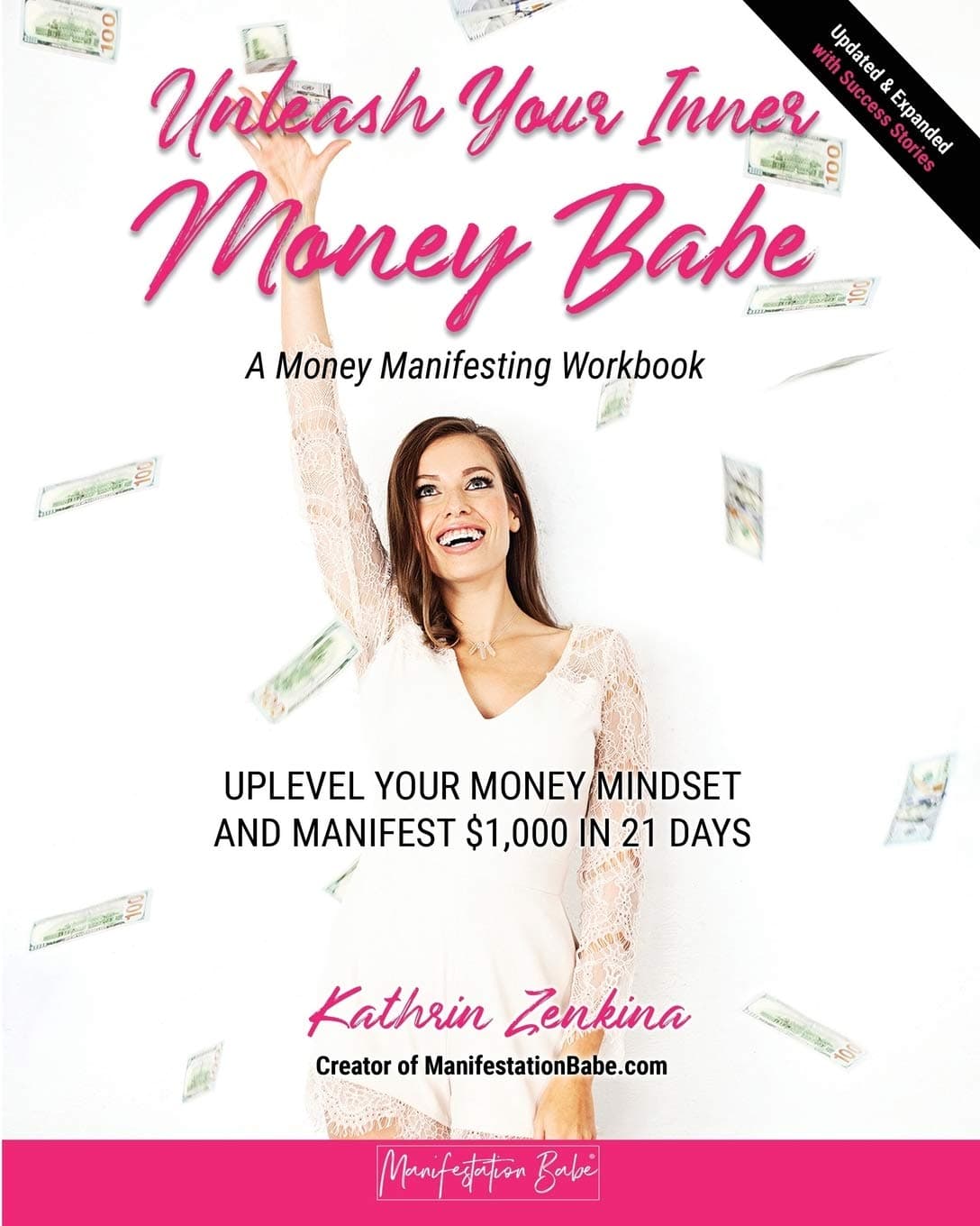 Unleash Your Inner Money Babe: Uplevel Your Money Mindset and Manifest $1,000 in 21 Days