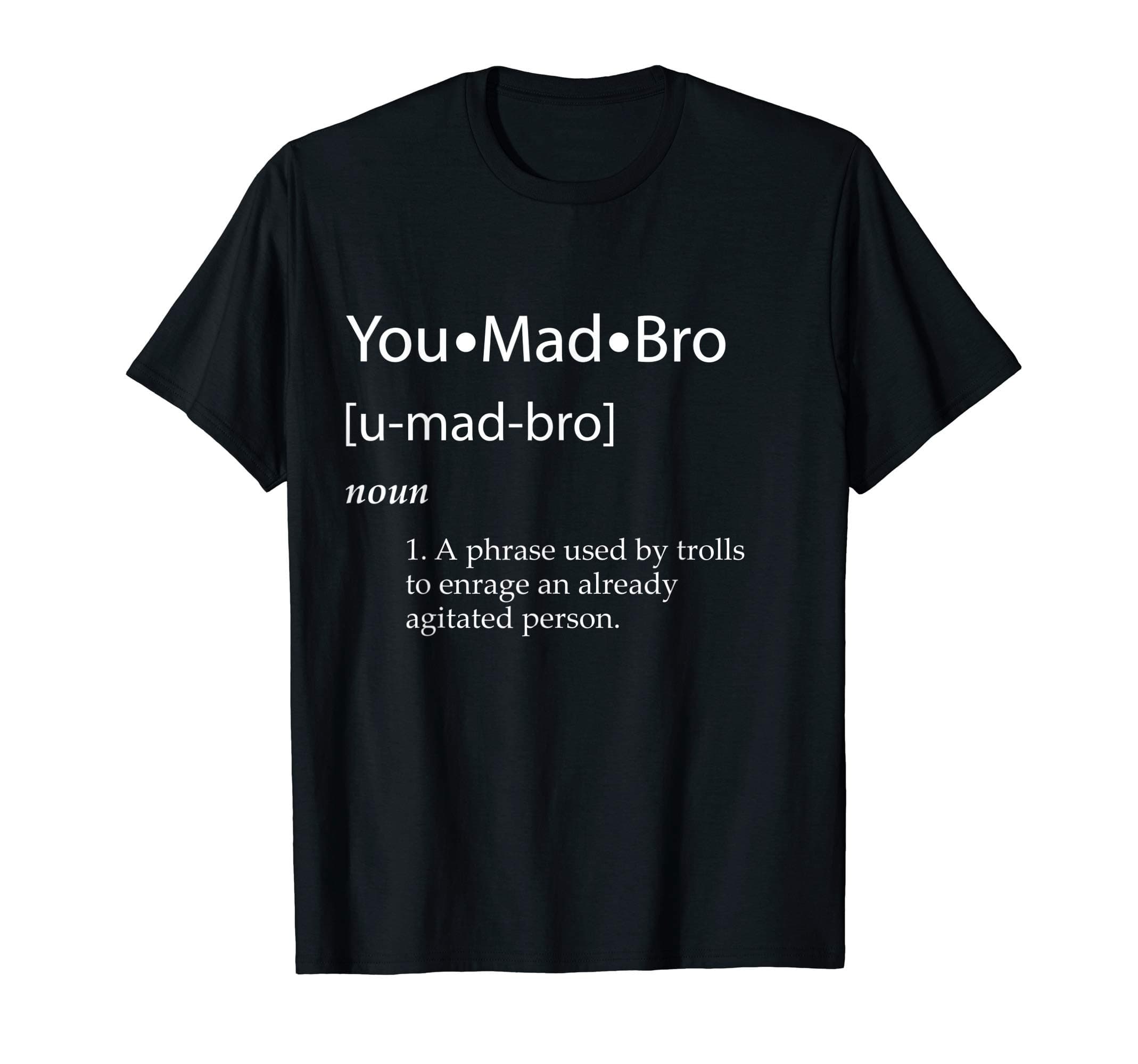 You Mad Bro Meme Definition Competitive Esports Gamer Meme T-Shirt