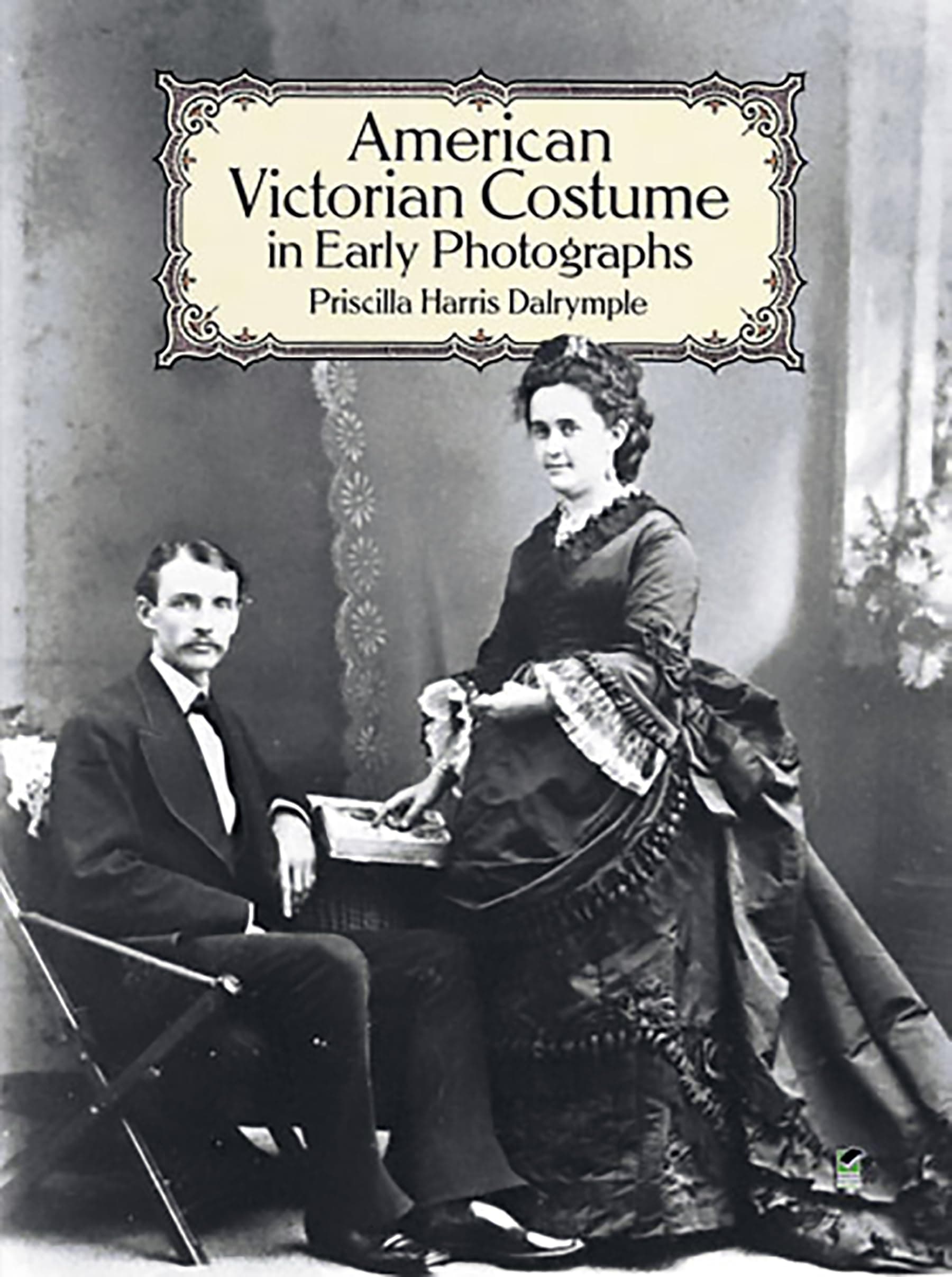 American Victorian Costume in Early Photographs (Dover Fashion and Costumes)