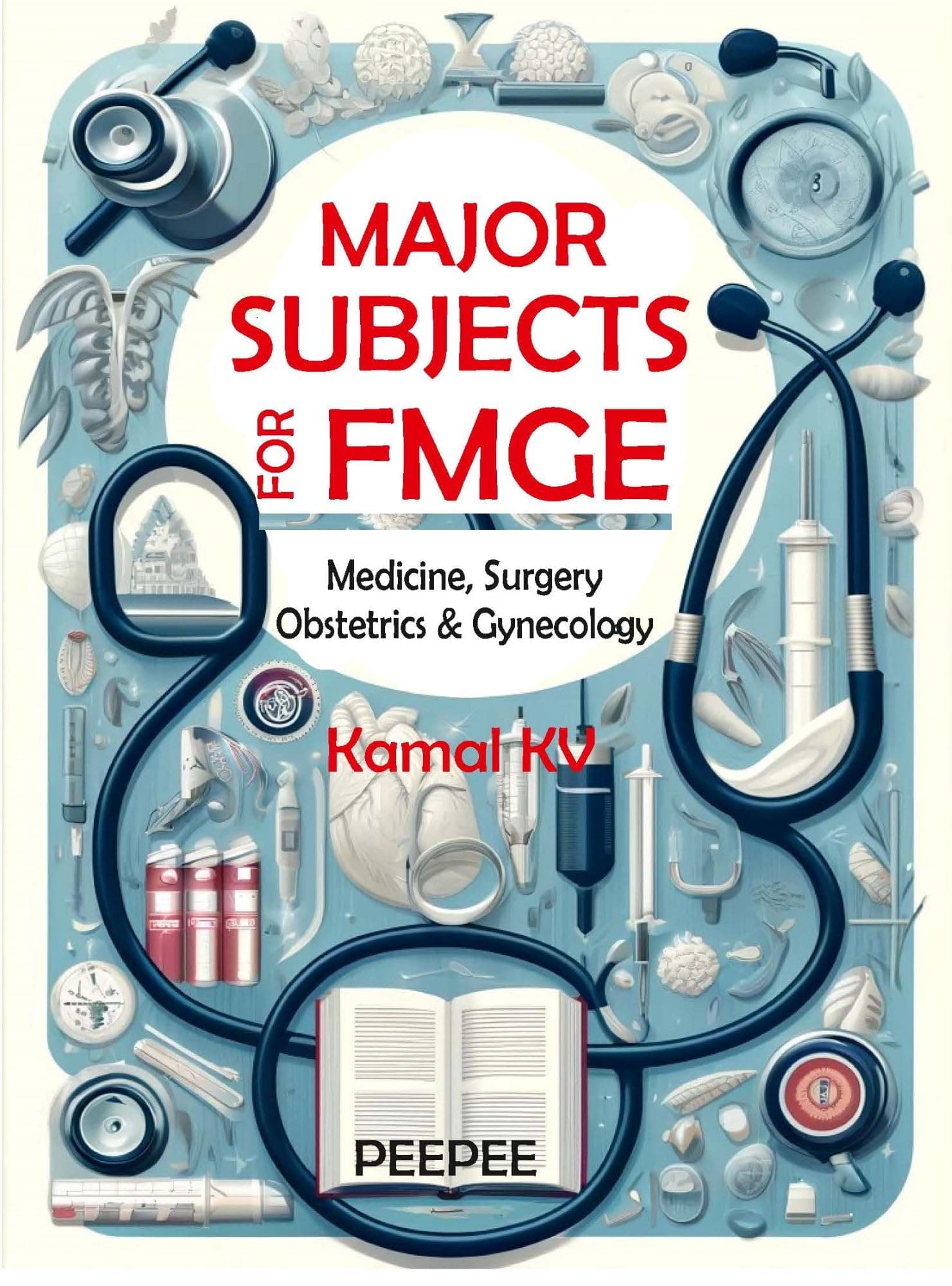 MAJOR SUBJECTS FOR FMGE (MEDICINE, SURGERY, OBSTETRICS & GYNECOLOGY)