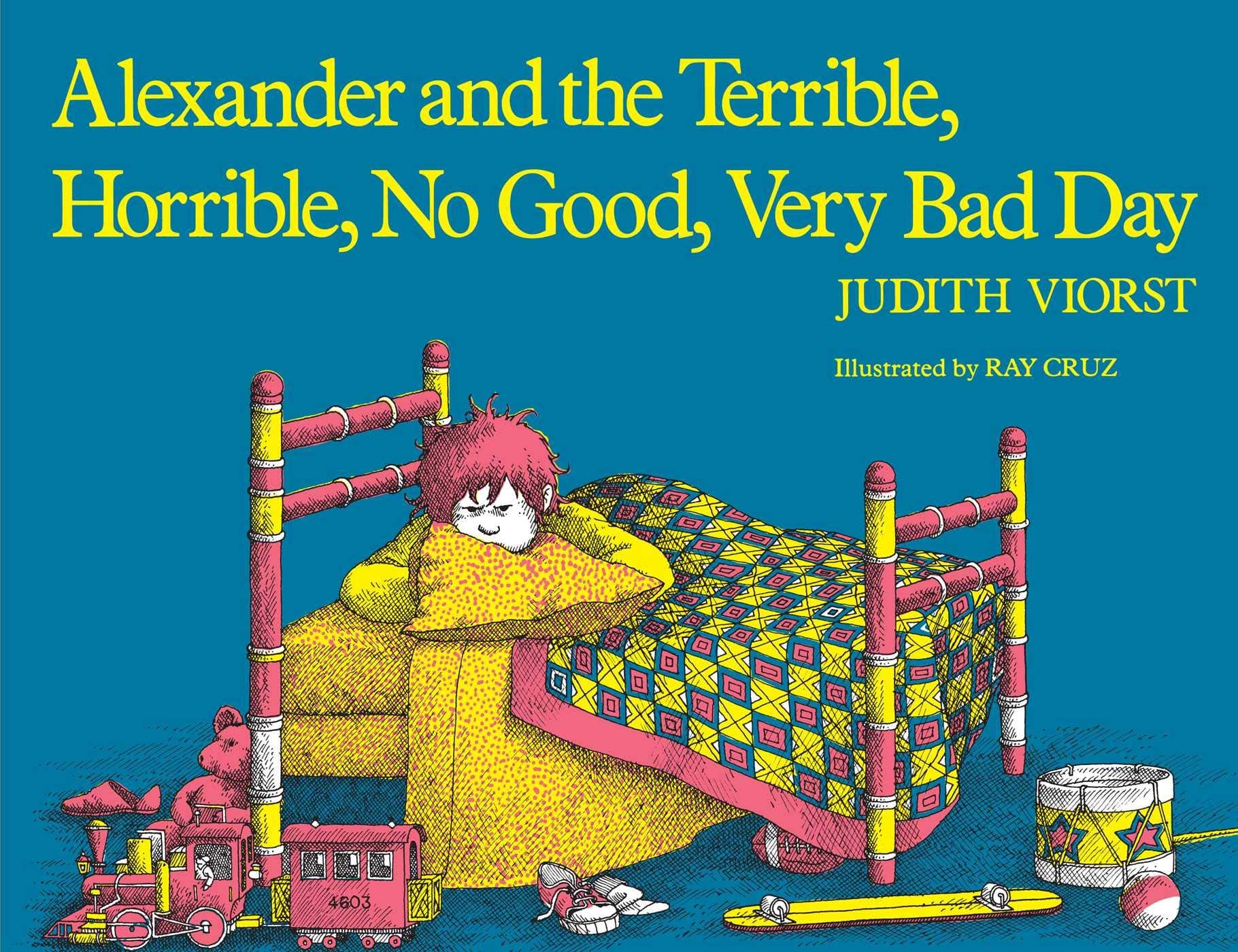 ALEXANDER AND THE TERRIBLE, HORRIBLE, NO GOOD, VERY BAD DAY