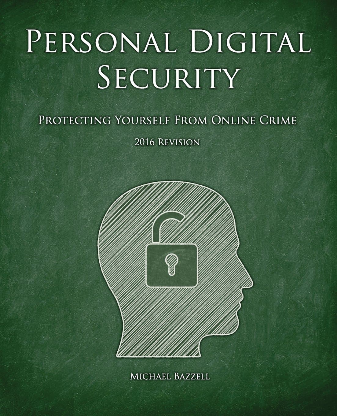 Personal Digital Security: Protecting Yourself from Online Crime Paperback – July 31, 2013