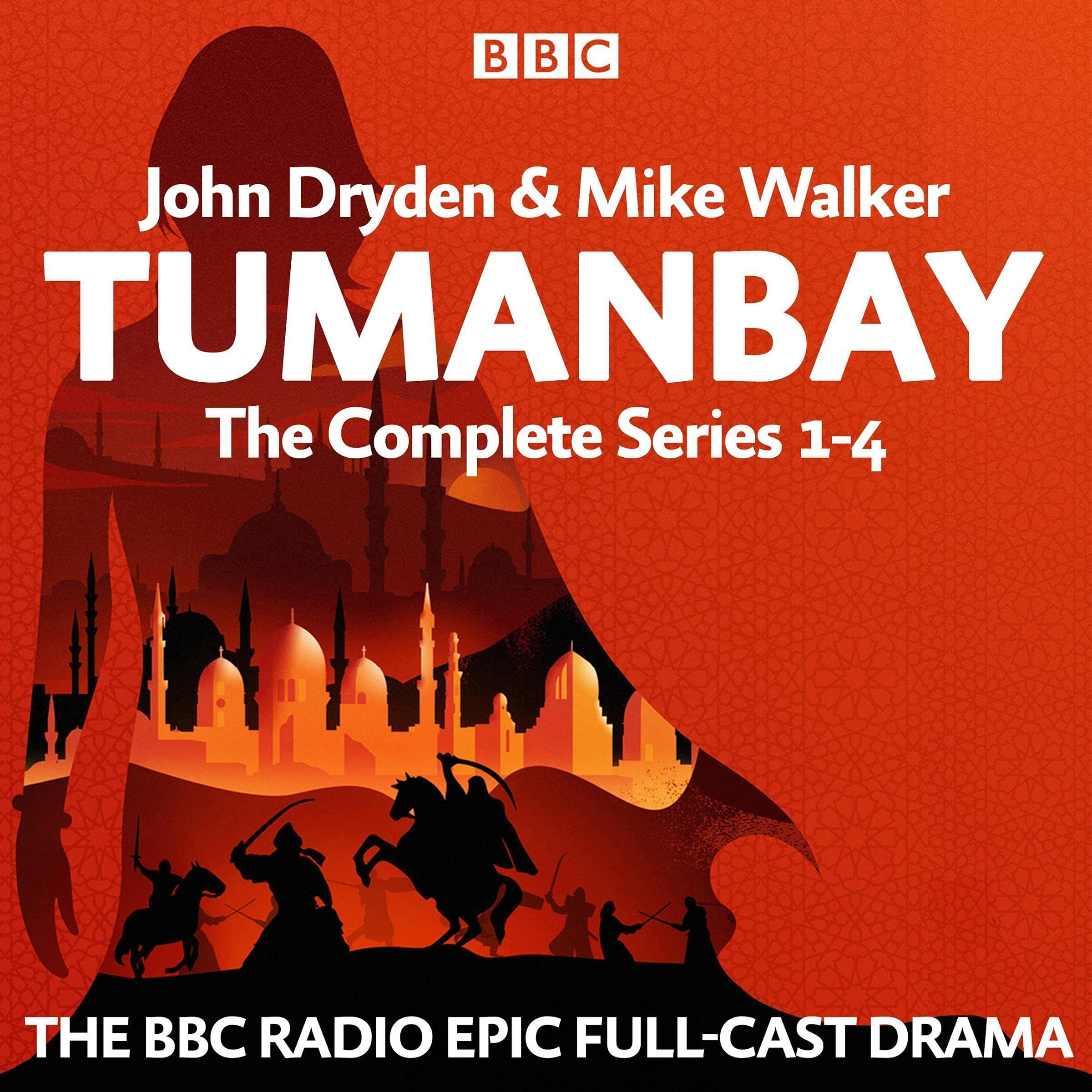 Tumanbay: The Complete Series 1-4: The BBC Radio Epic Full-Cast Saga