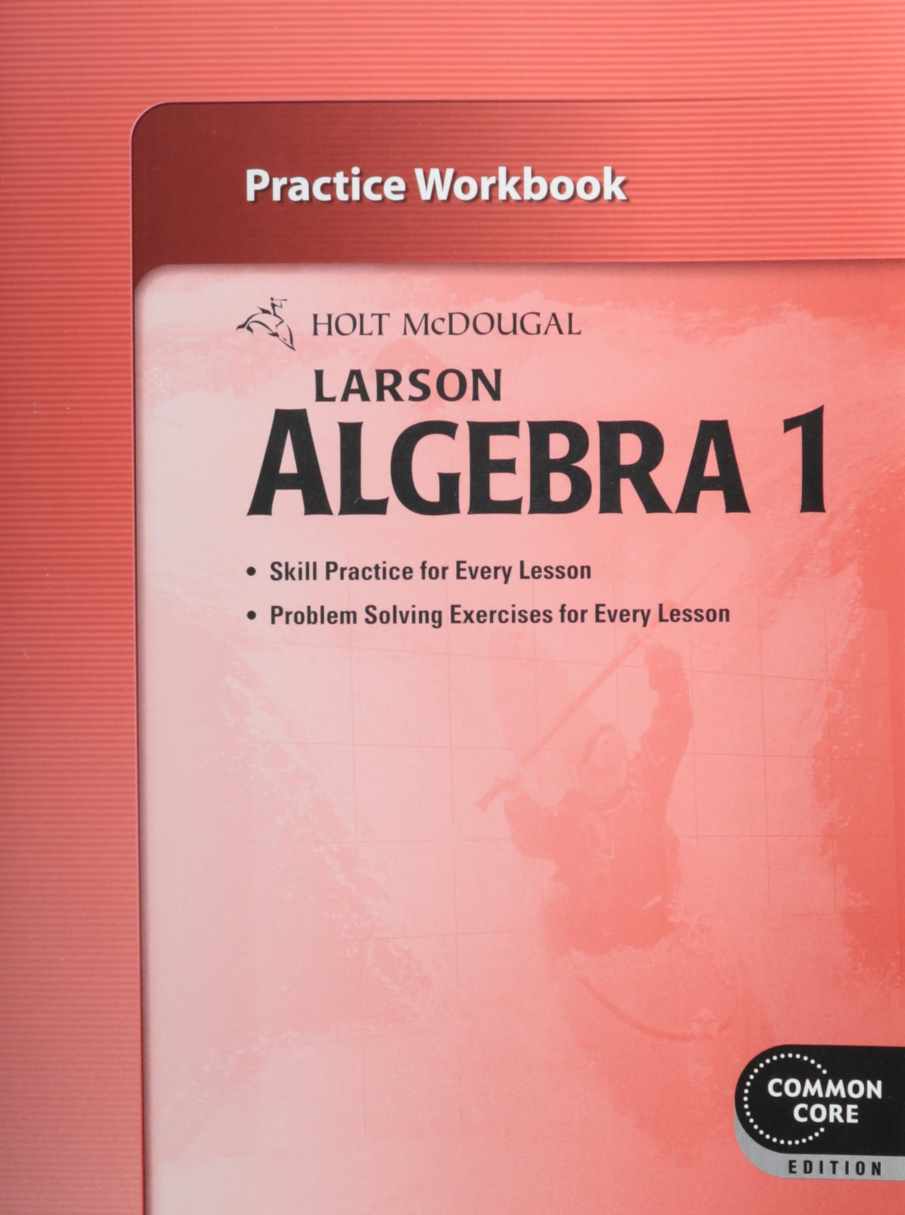 Larson Algebra 1 Practice: Common Core Edition