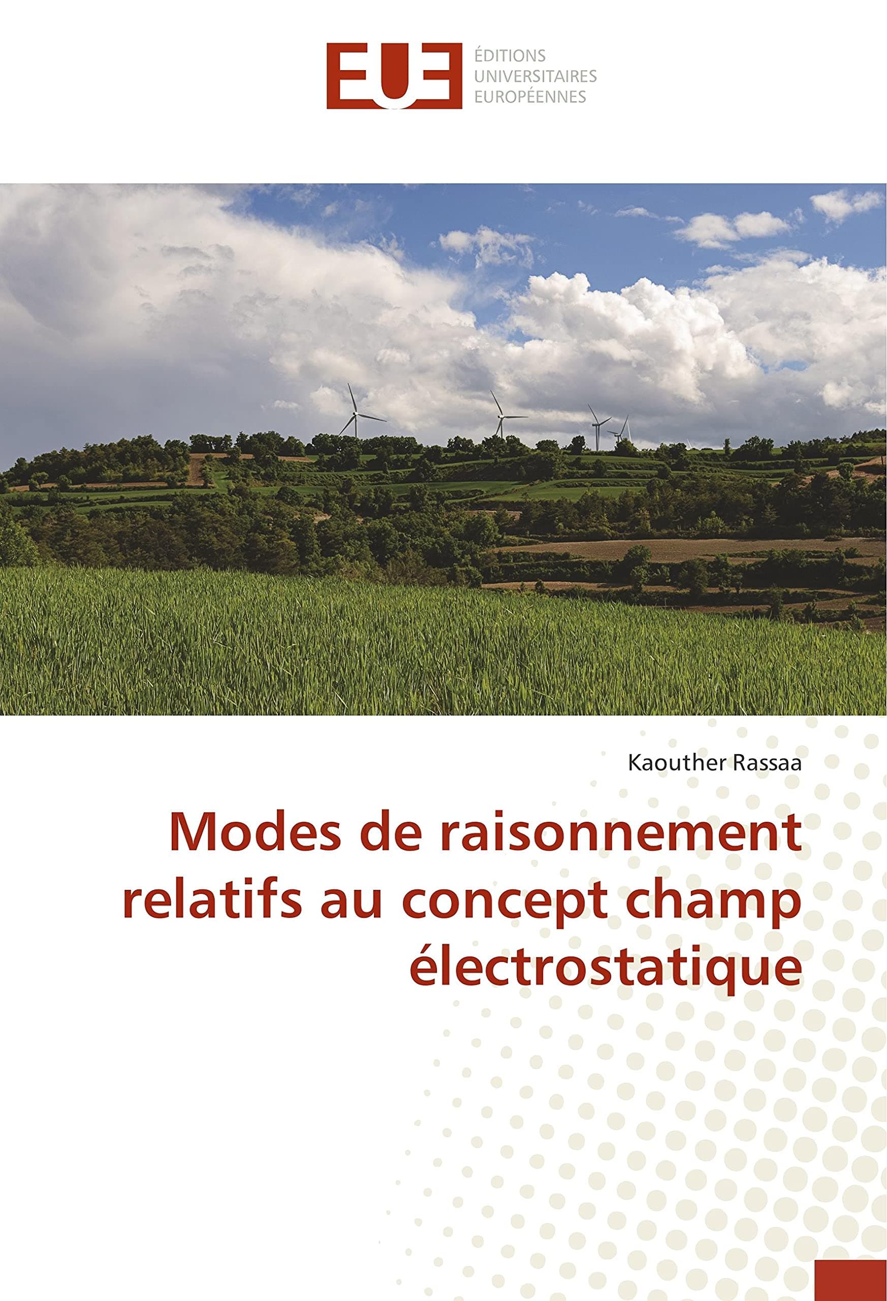 Modes de raisonnement relatifs au concept champ électrostatique (French Edition)