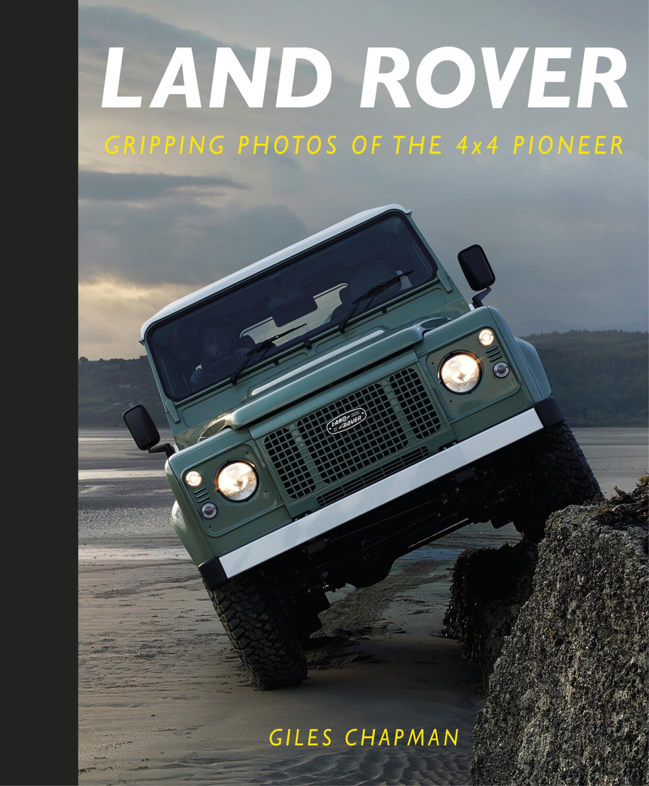 History Press Land Rover: Gripping Photos of the 4x4 Pioneer