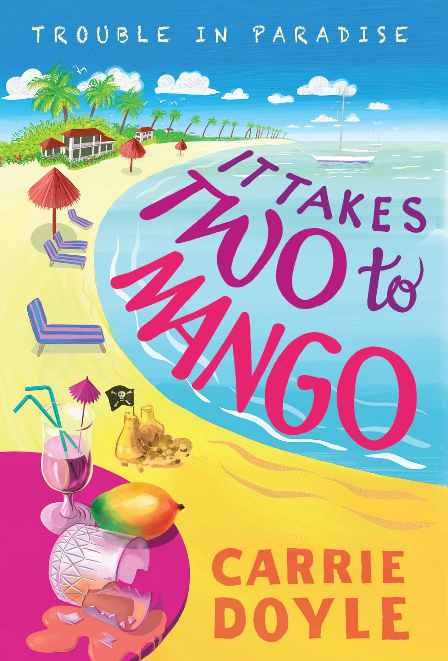 It Takes Two to Mango: A Tropical Island Cozy Mystery (Trouble in Paradise!, 1) Mass Market Paperback – June 29, 2021