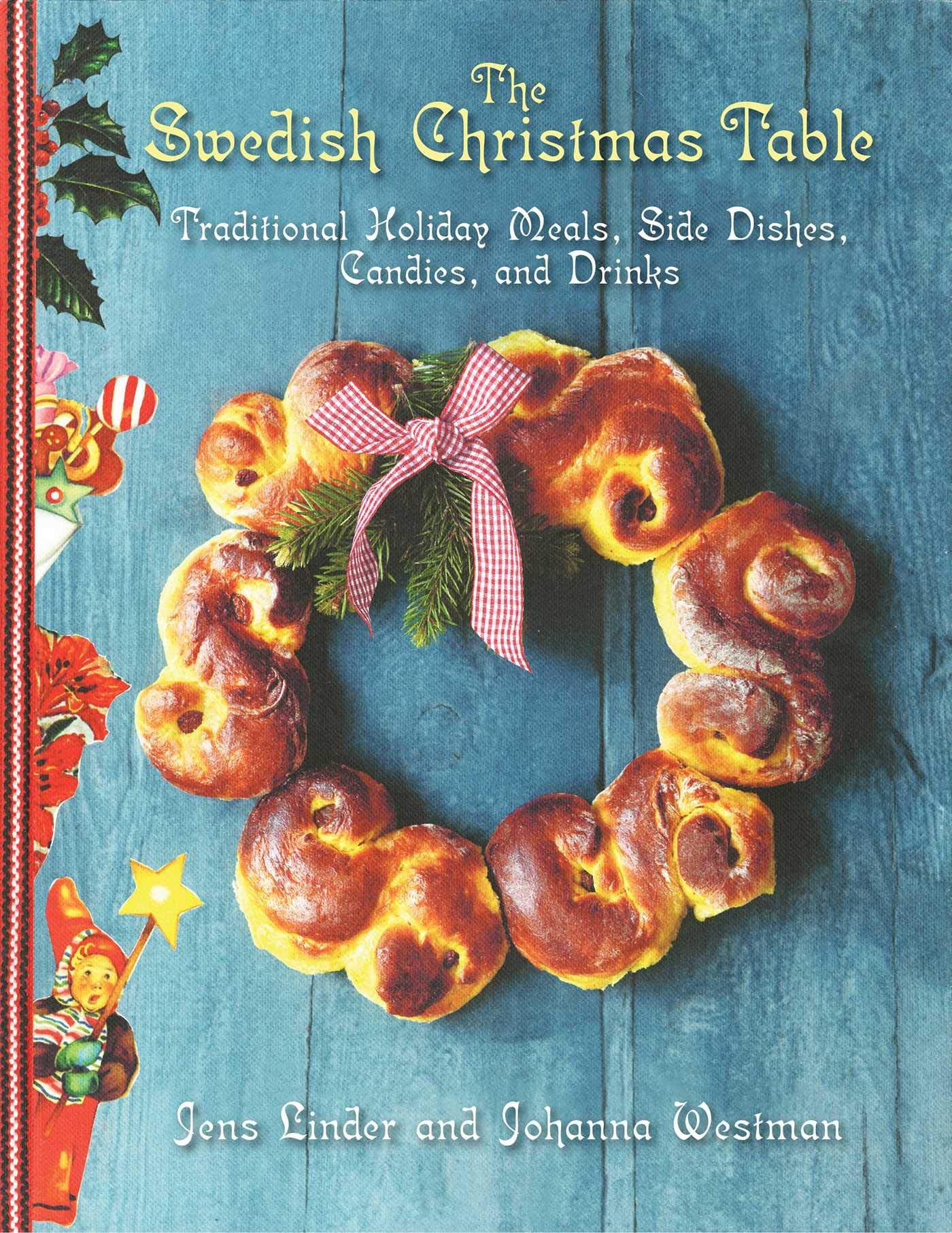The Swedish Christmas Table: Traditional Holiday Meals, Side Dishes, Candies, and Drinks Hardcover – November 25, 2014