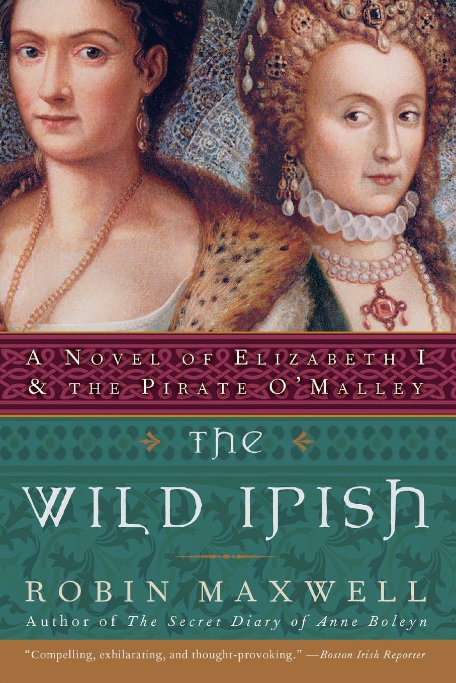 The Wild Irish: A Novel of Elizabeth I and the Pirate O'Malley