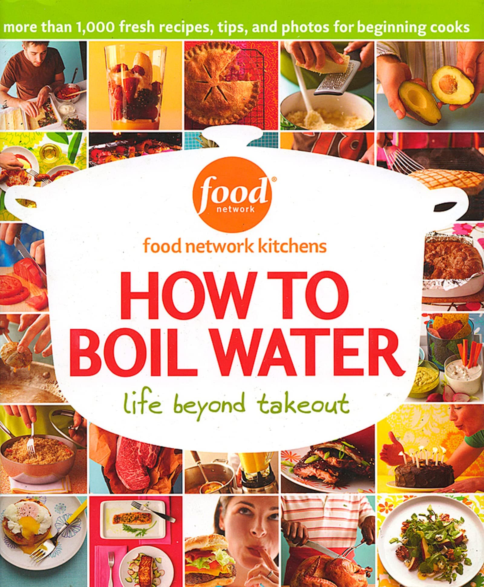 How To Boil Water: The Confidence-Building Cookbook for Beginners with Food Network Recipes