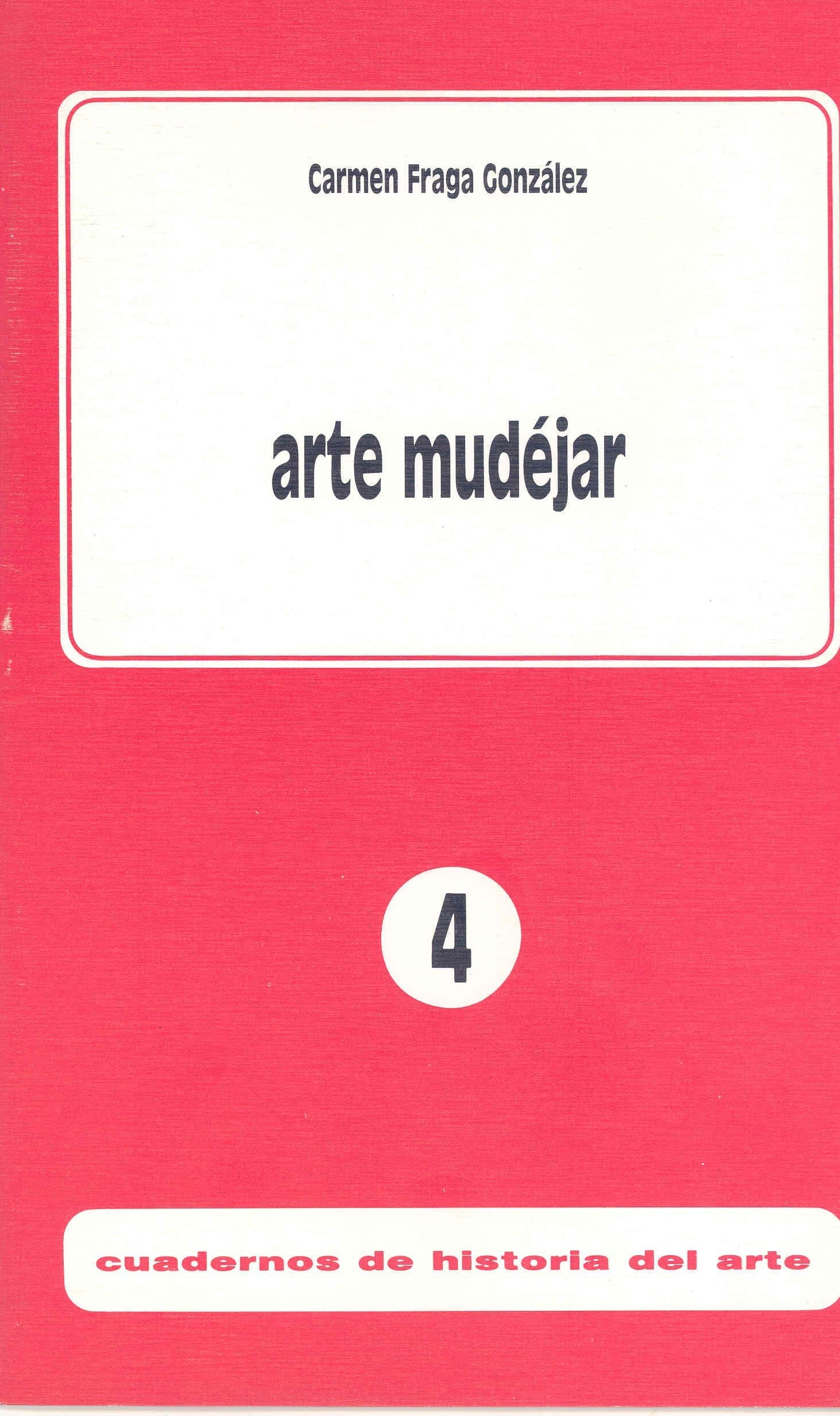 Arte mudÃƒÂ©jar (Cuadernos de Historia del Arte)