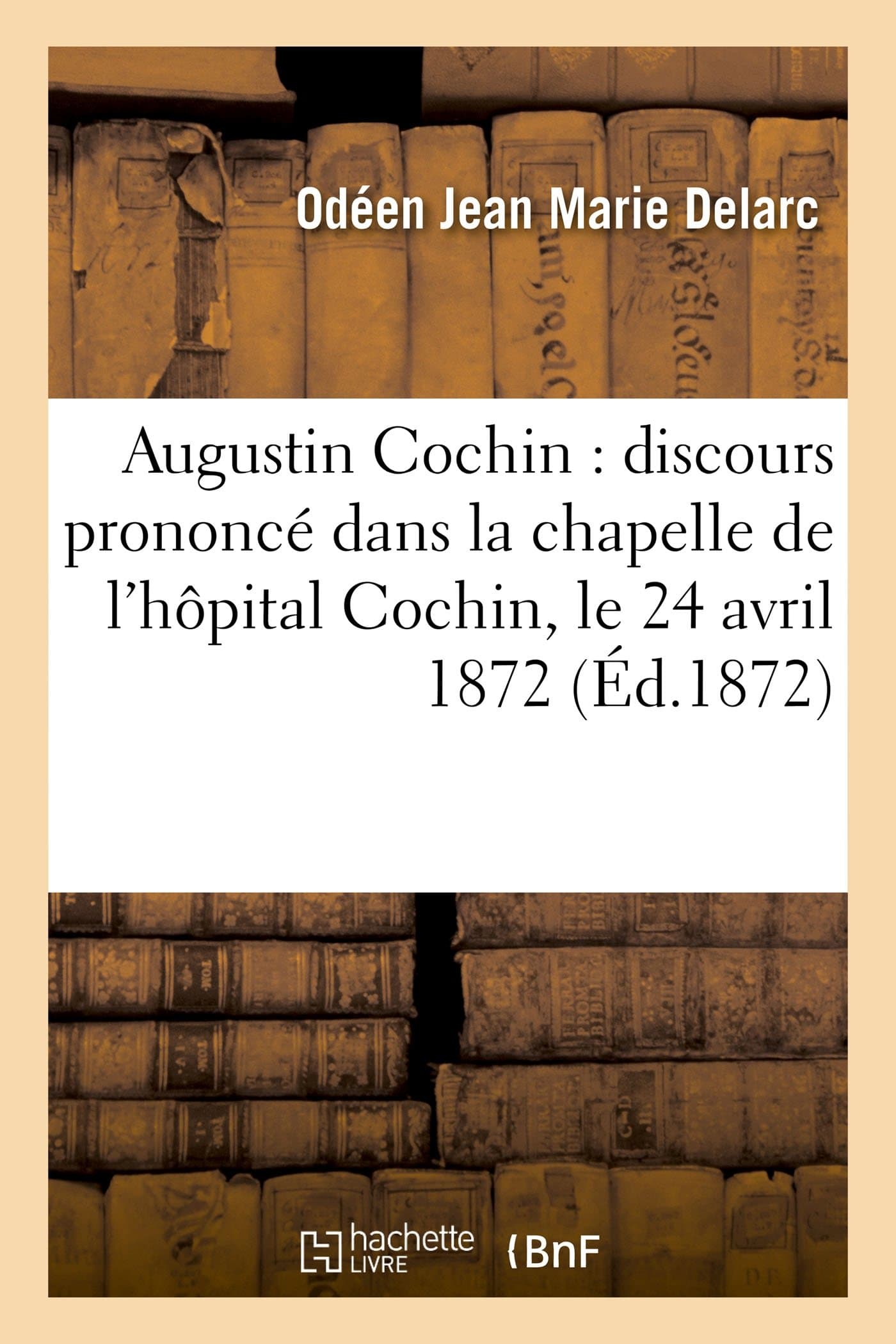 Augustin Cochin: Discours Prononcé Dans La Chapell