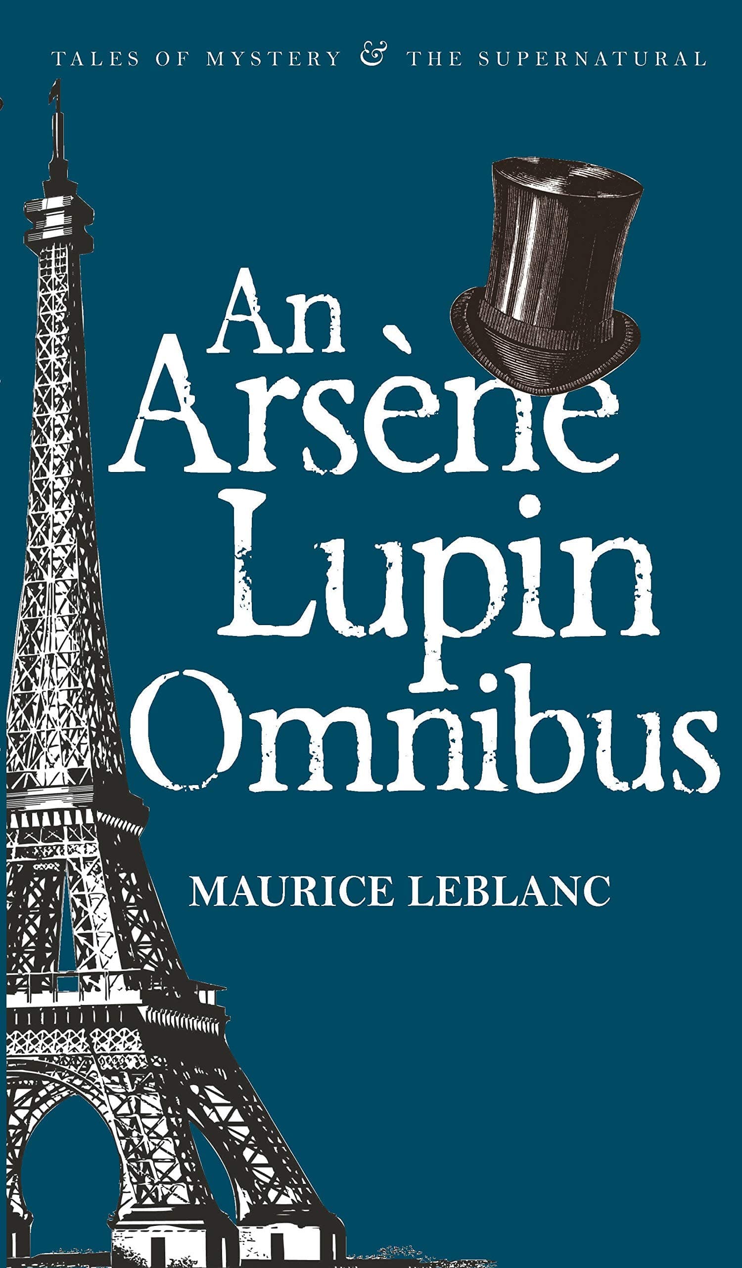 Arsene Lupin Omnibus (Tales of Mystery & the Supernatural) Mass Market Paperback – July 10, 2012
