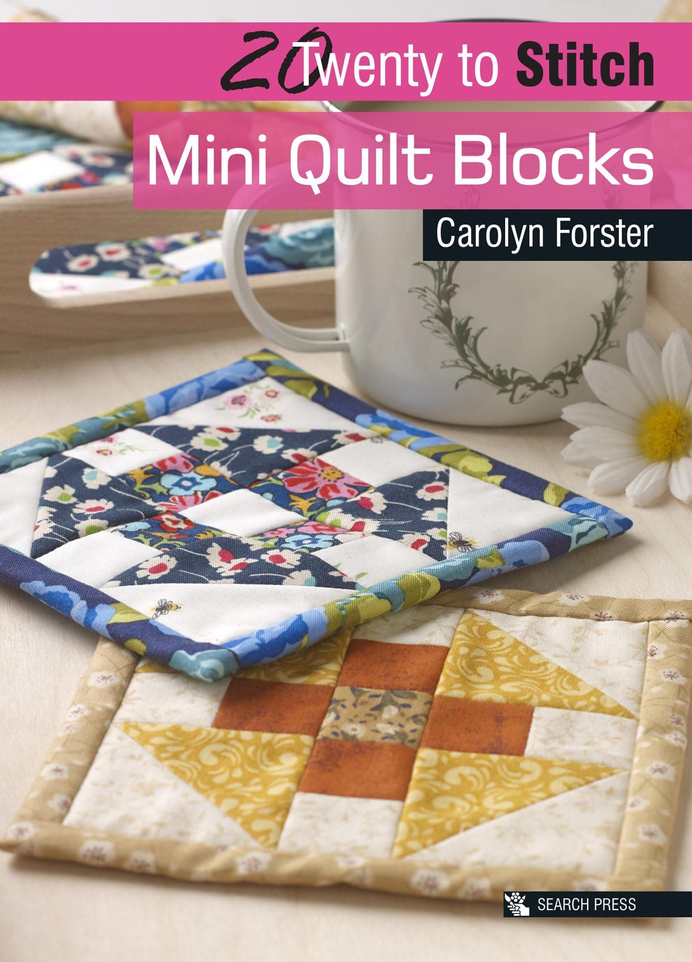 20 to Stitch: Mini Quilt Blocks (Twenty to Make)