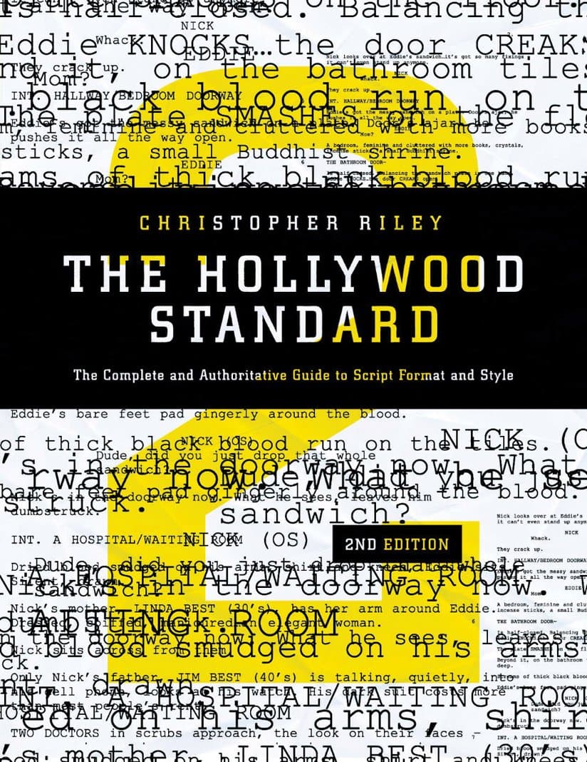 The Hollywood Standard: The Complete and Authoritative Guide to Script Format and Style