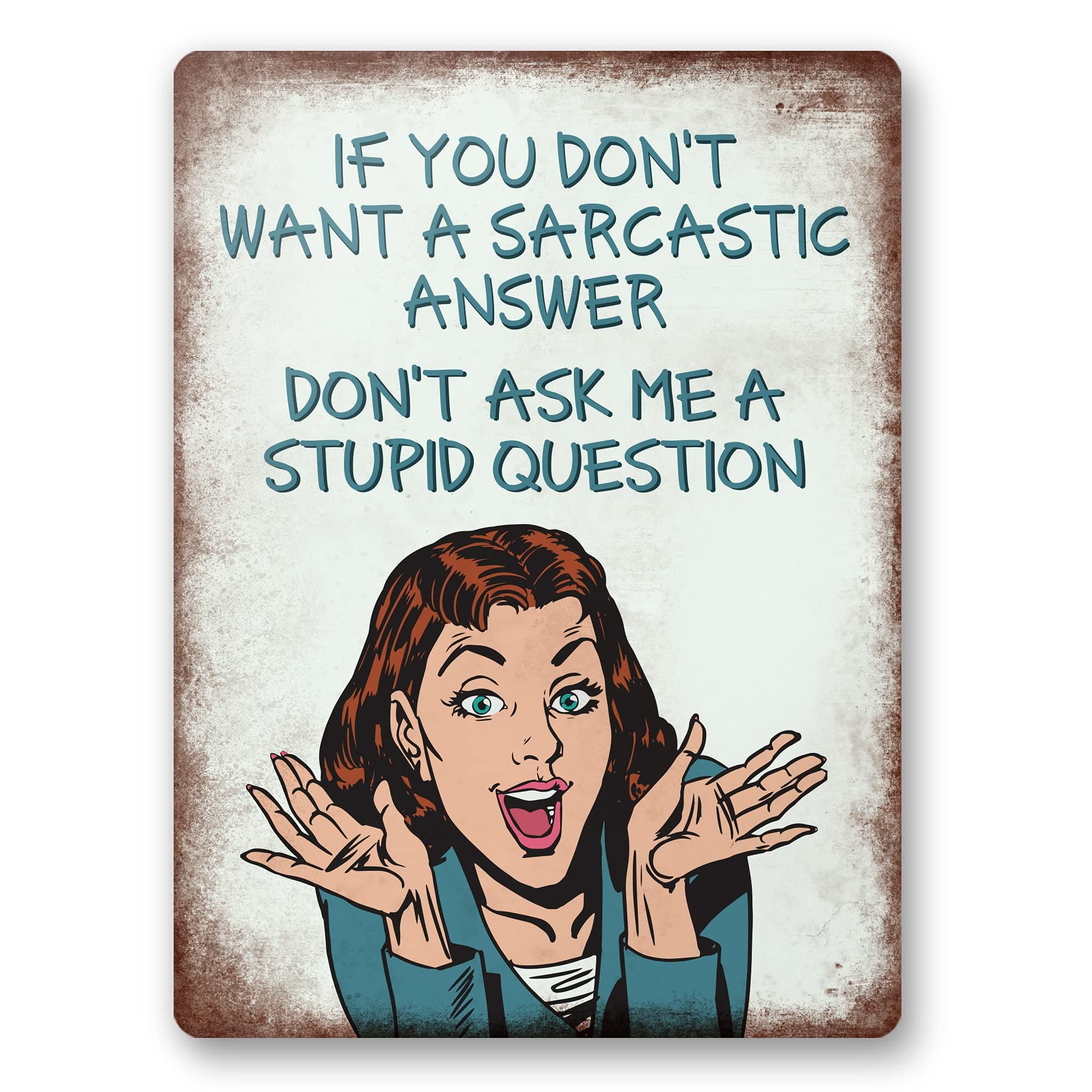 Dorothy Spring Sarcasm If You Don't Want A Sarcastic Answer Don't Ask Me A Stupid Question Sarcastic Fridge Magnet Sign Size 4x3 inch