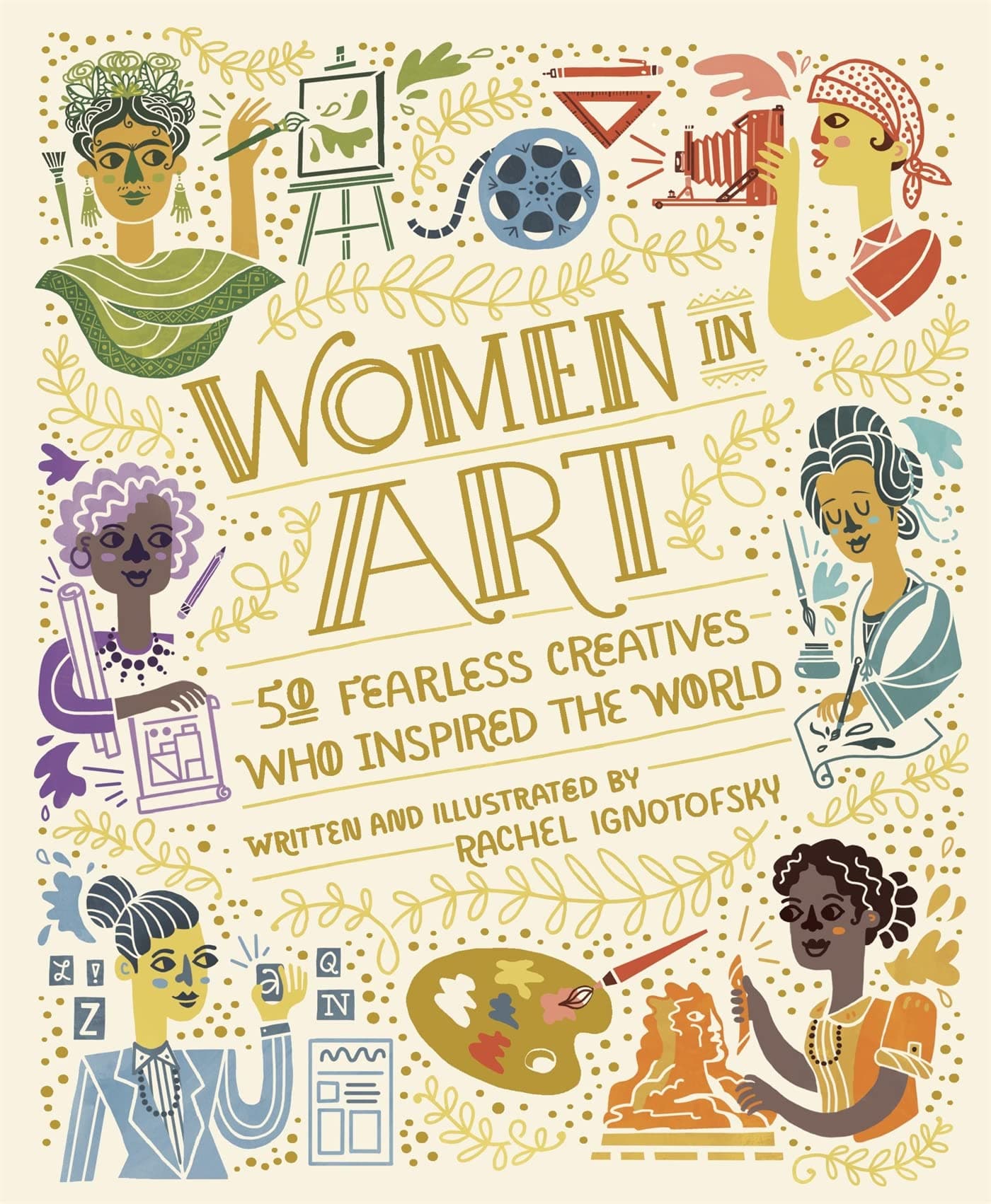 Wren & Rook Women in Art: 50 Fearless Creatives Who Inspired the World