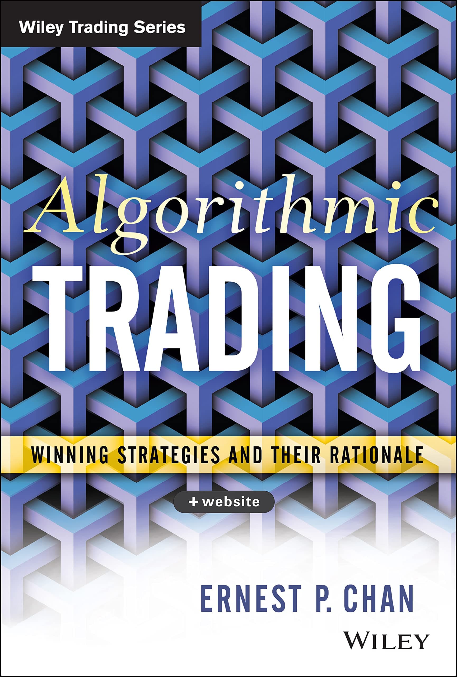 Algorithmic Trading: Winning Strategies and Their Rationale (Wiley Trading)