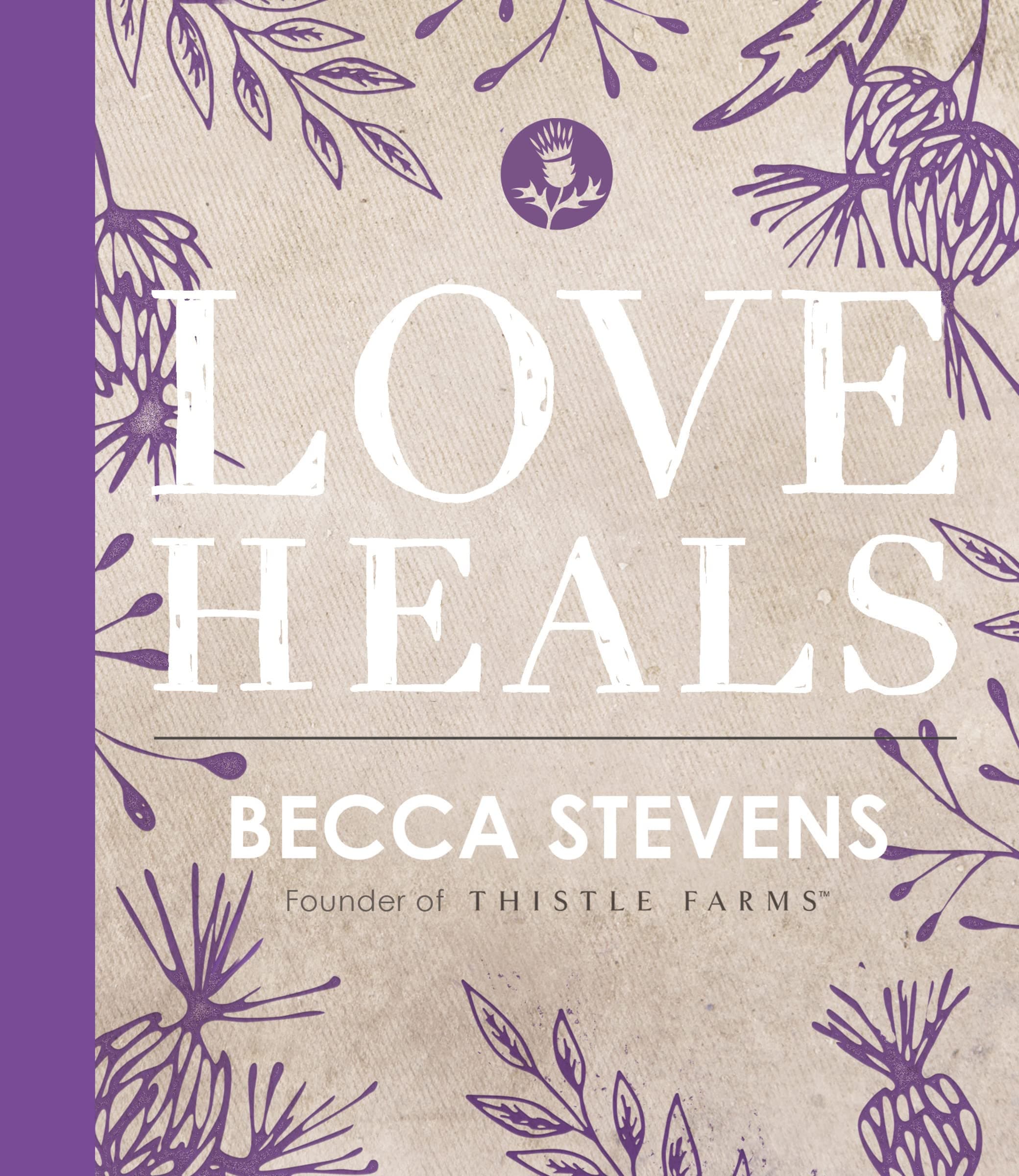 Love Heals: Finding Wholeness and Hope After Brokenness