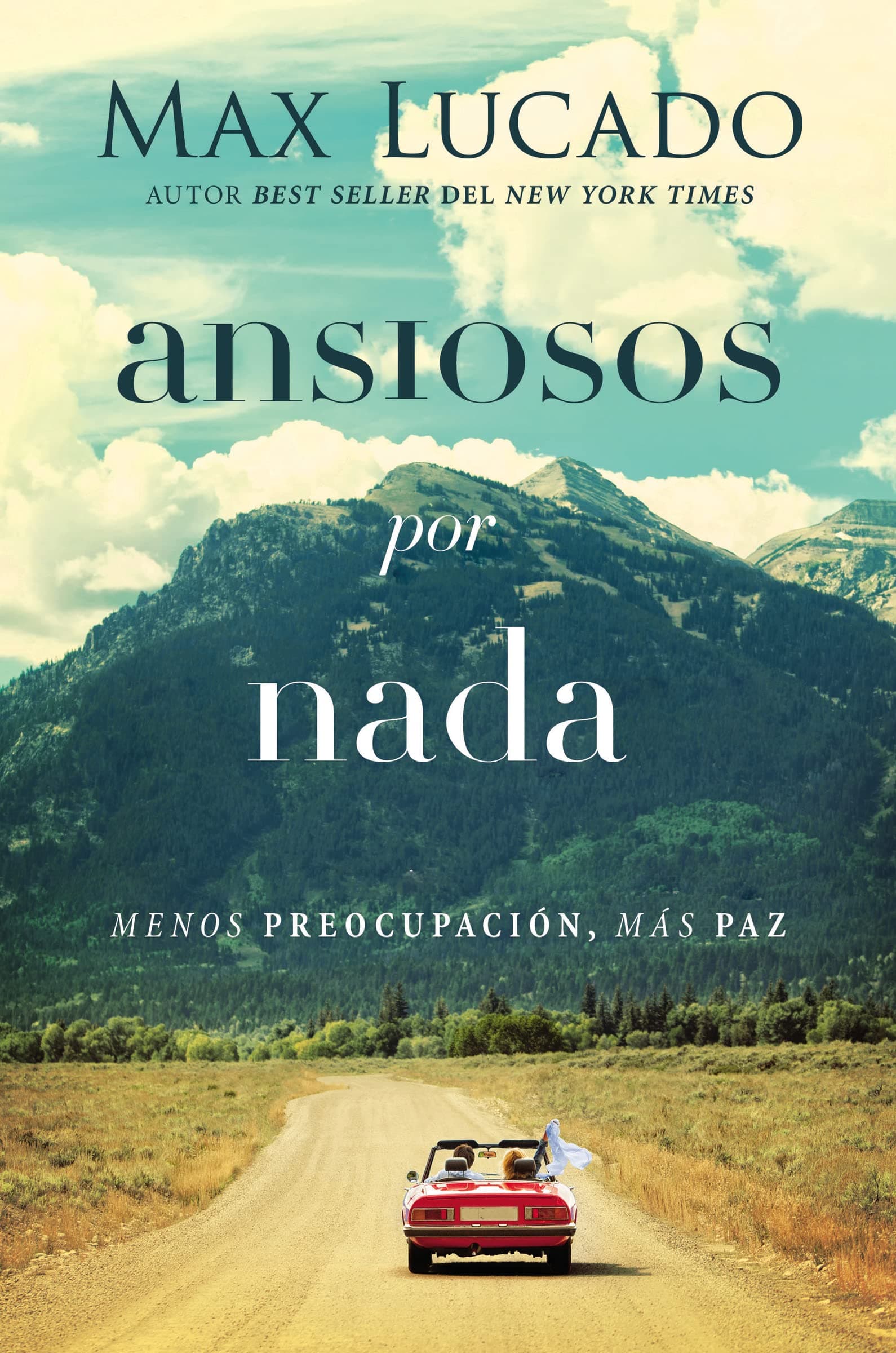 Ansiosos por nada: Menos preocupación, más paz (Spanish Edition)