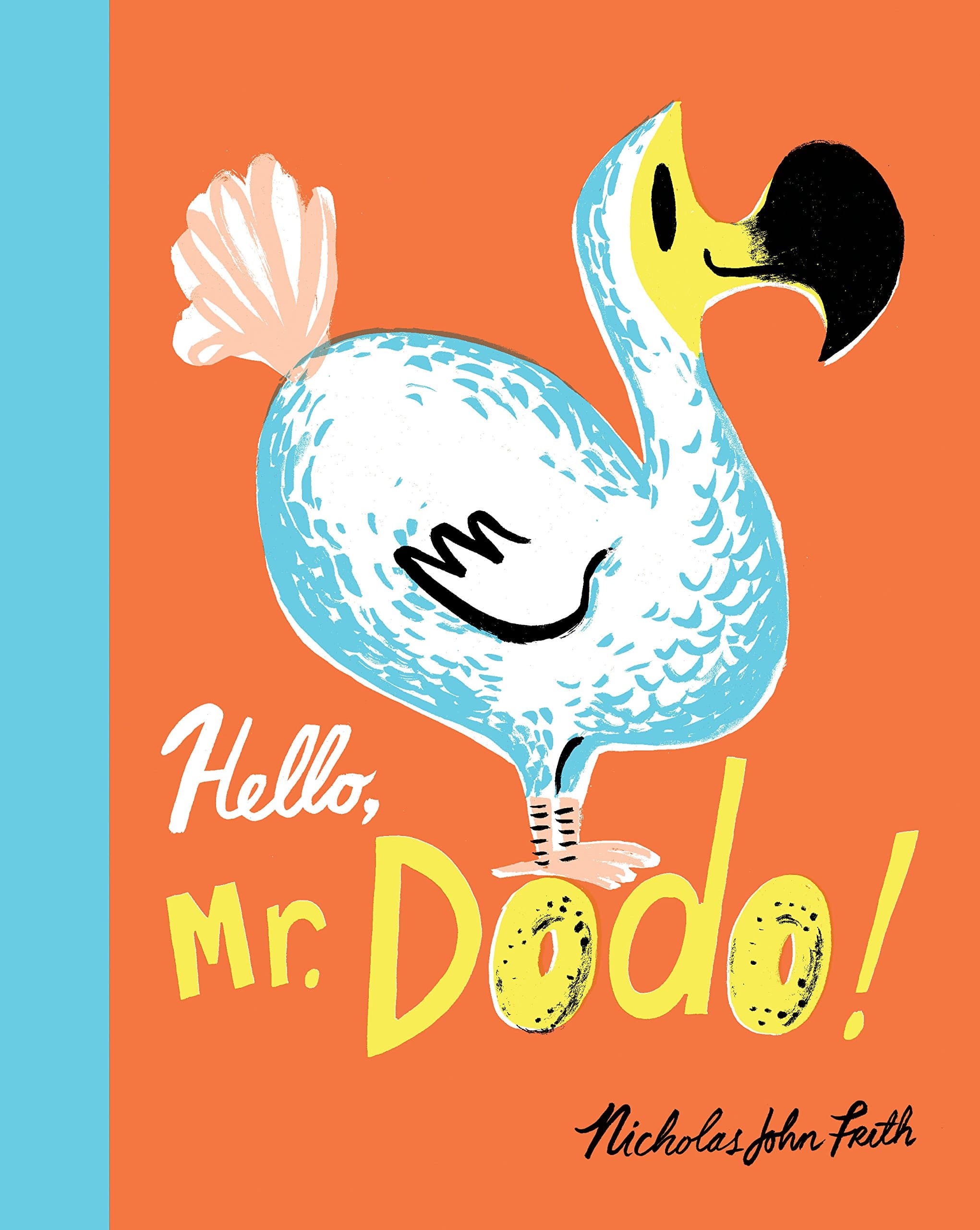 Hello, Mr. Dodo! Hardcover – Picture Book, January 31, 2017