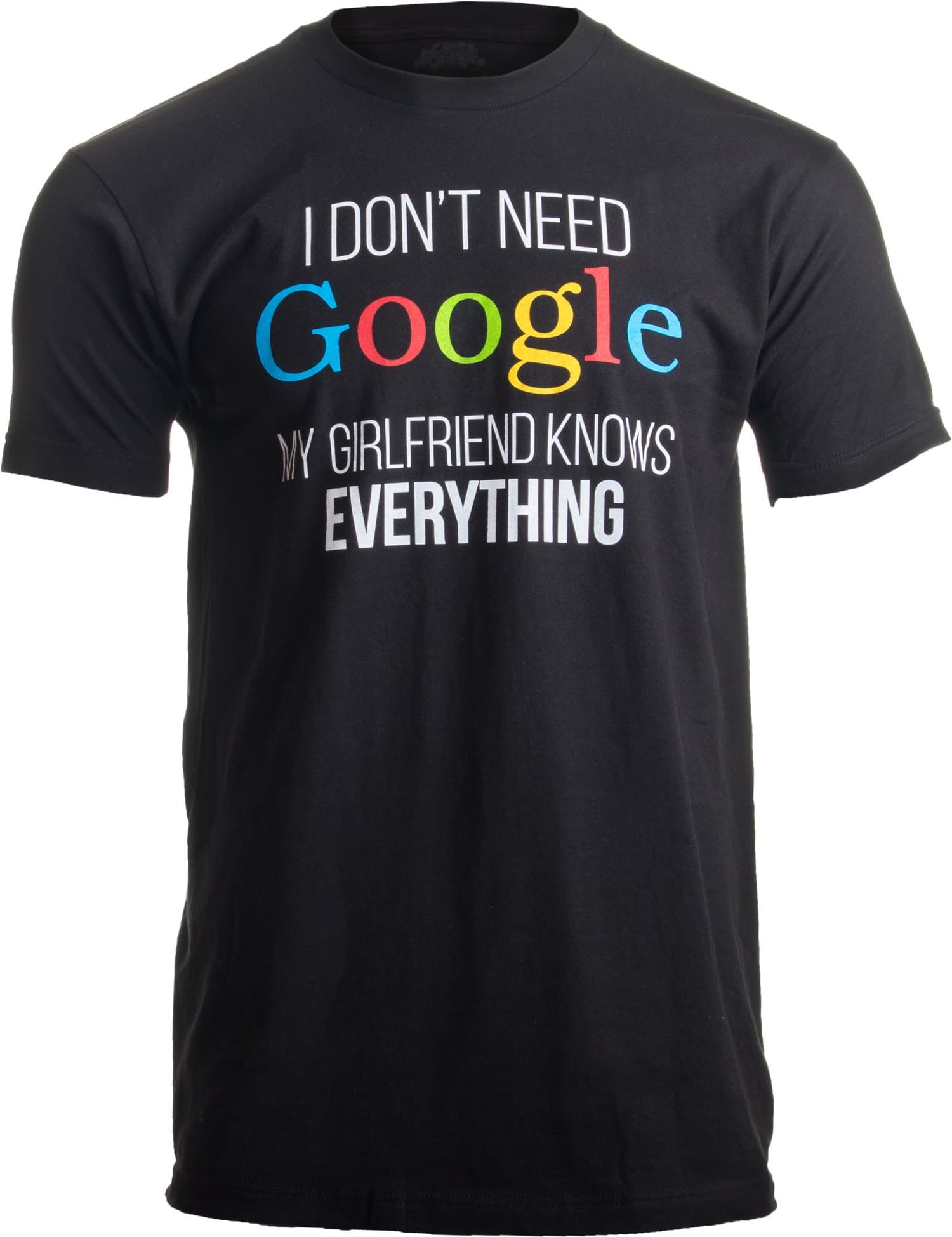 My Girlfriend Knows Everything! | Funny Boyfriend Humor Joke T-Shirt