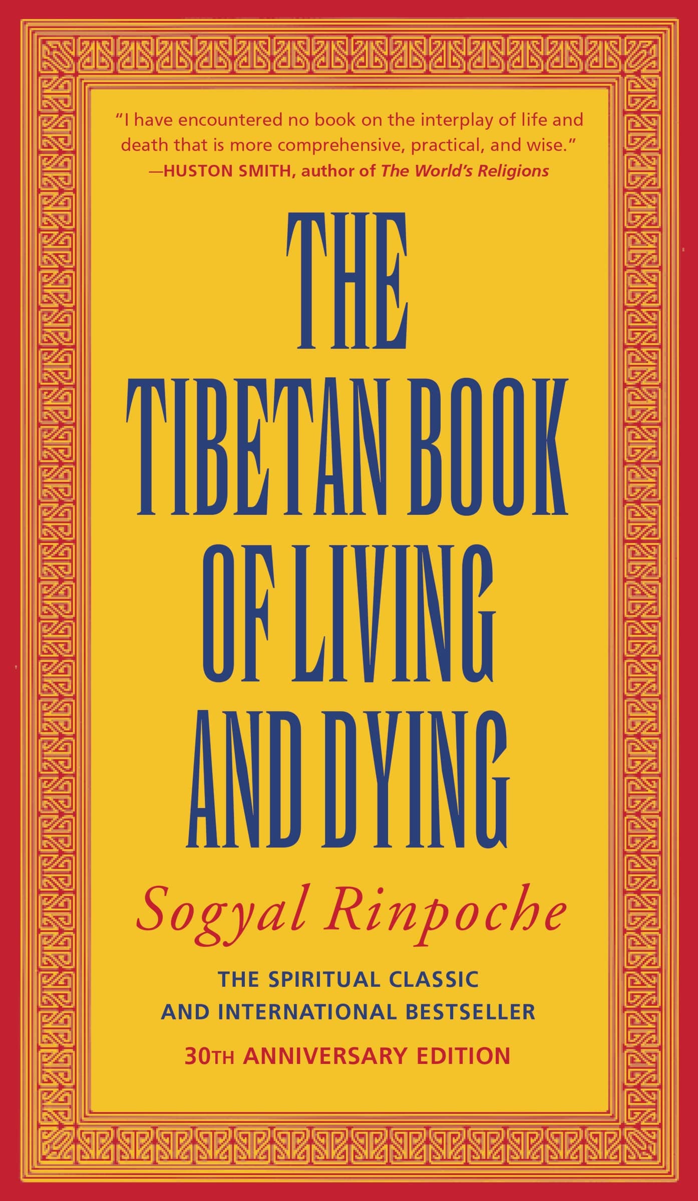 The Tibetan Book of Living and Dying: A Study of Tibetan Teachings on Life and Death