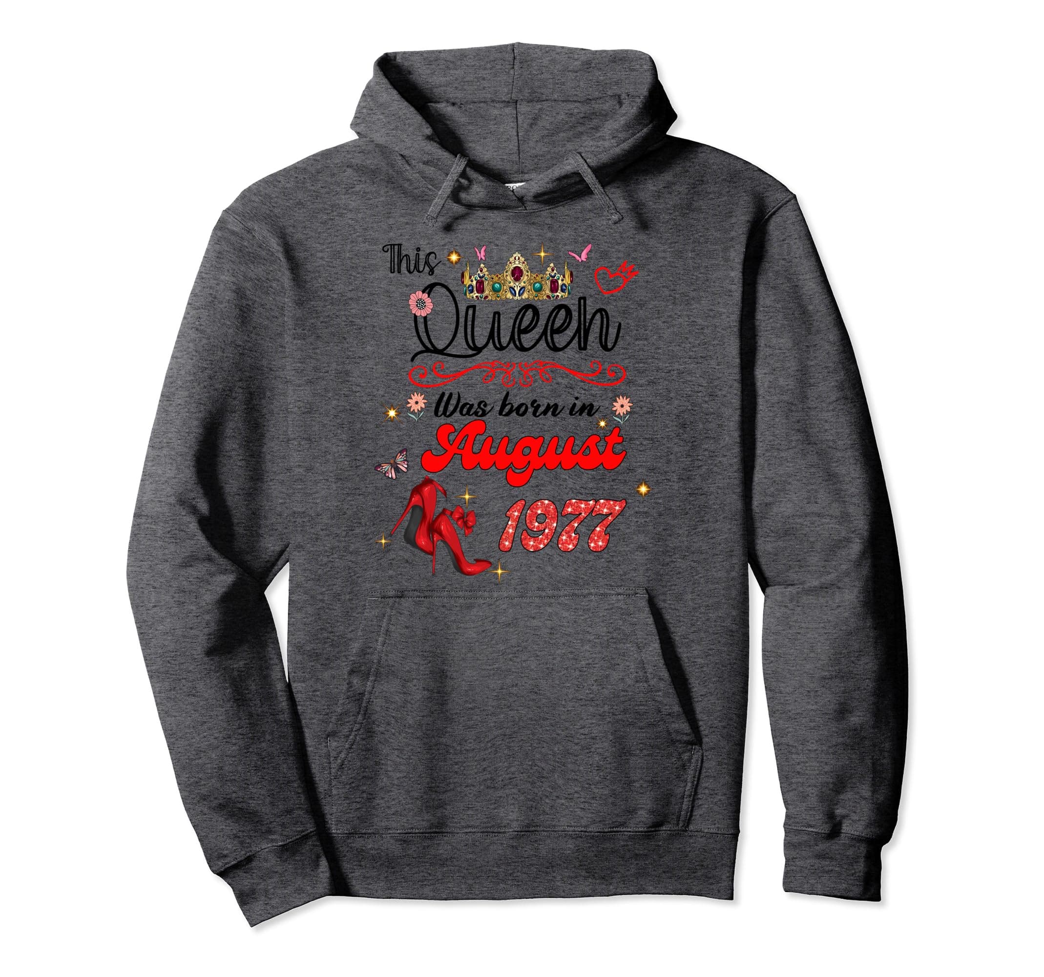 This Queen Was Born in August 1977 August birthday Women Pullover Hoodie