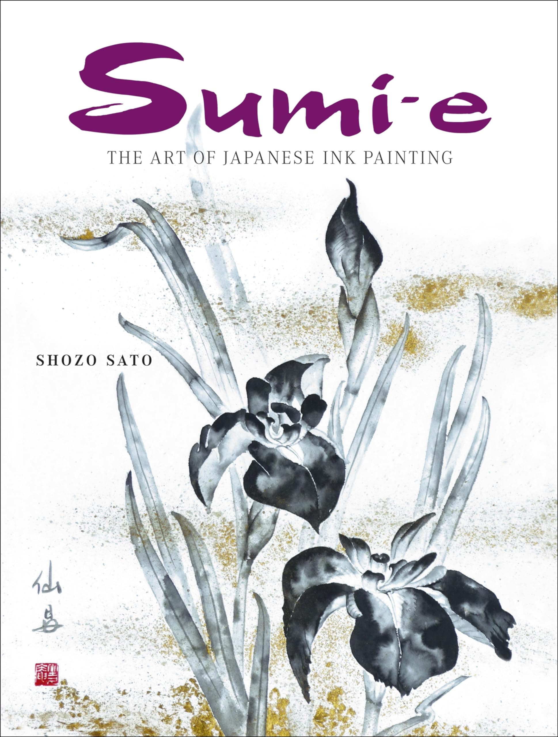 Sumi-e: The Art of Japanese Ink Painting Hardcover – 10 June 2010