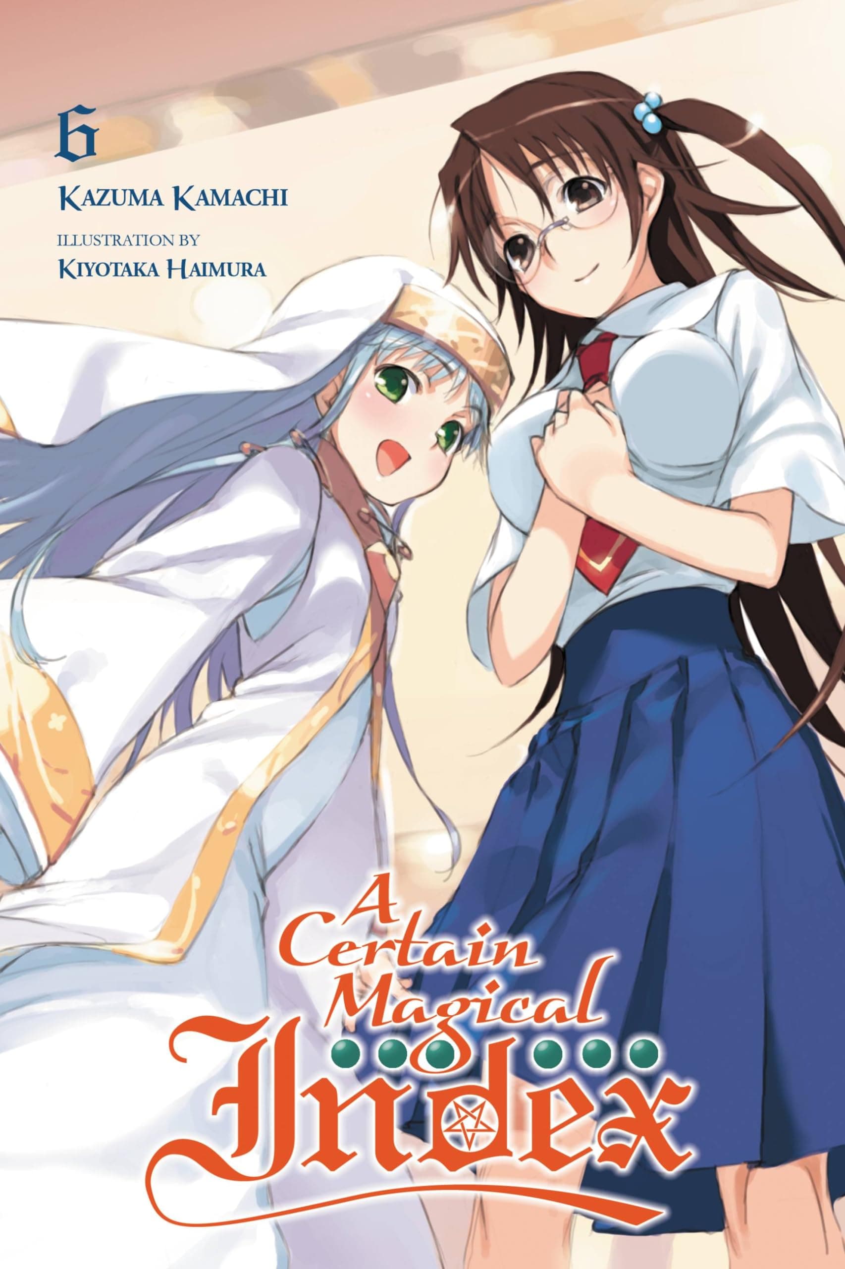 A Certain Magical Index, Vol. 6 (light novel) Paperback – Illustrated, 23 February 2016