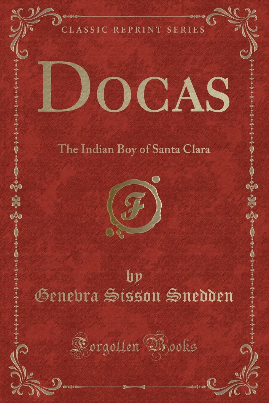 Docas: The Indian Boy of Santa Clara (Classic Reprint)