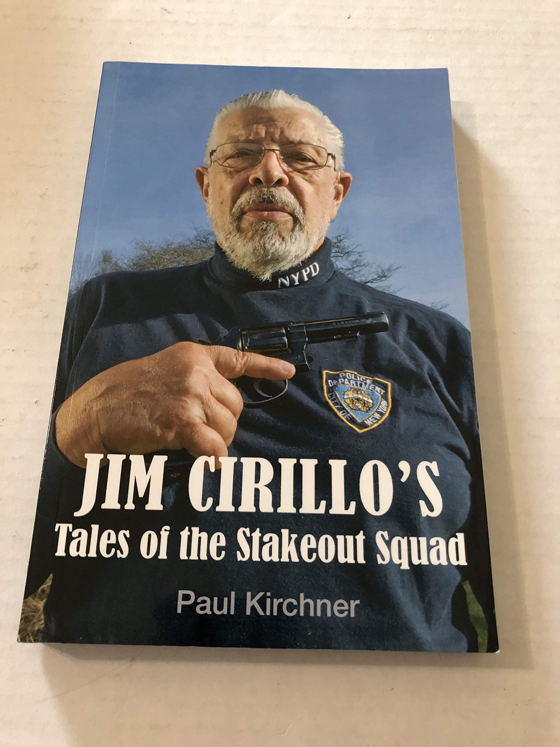 Jim Cirillo's Tales of the Stakeout Squad Paperback – January 1, 2008
