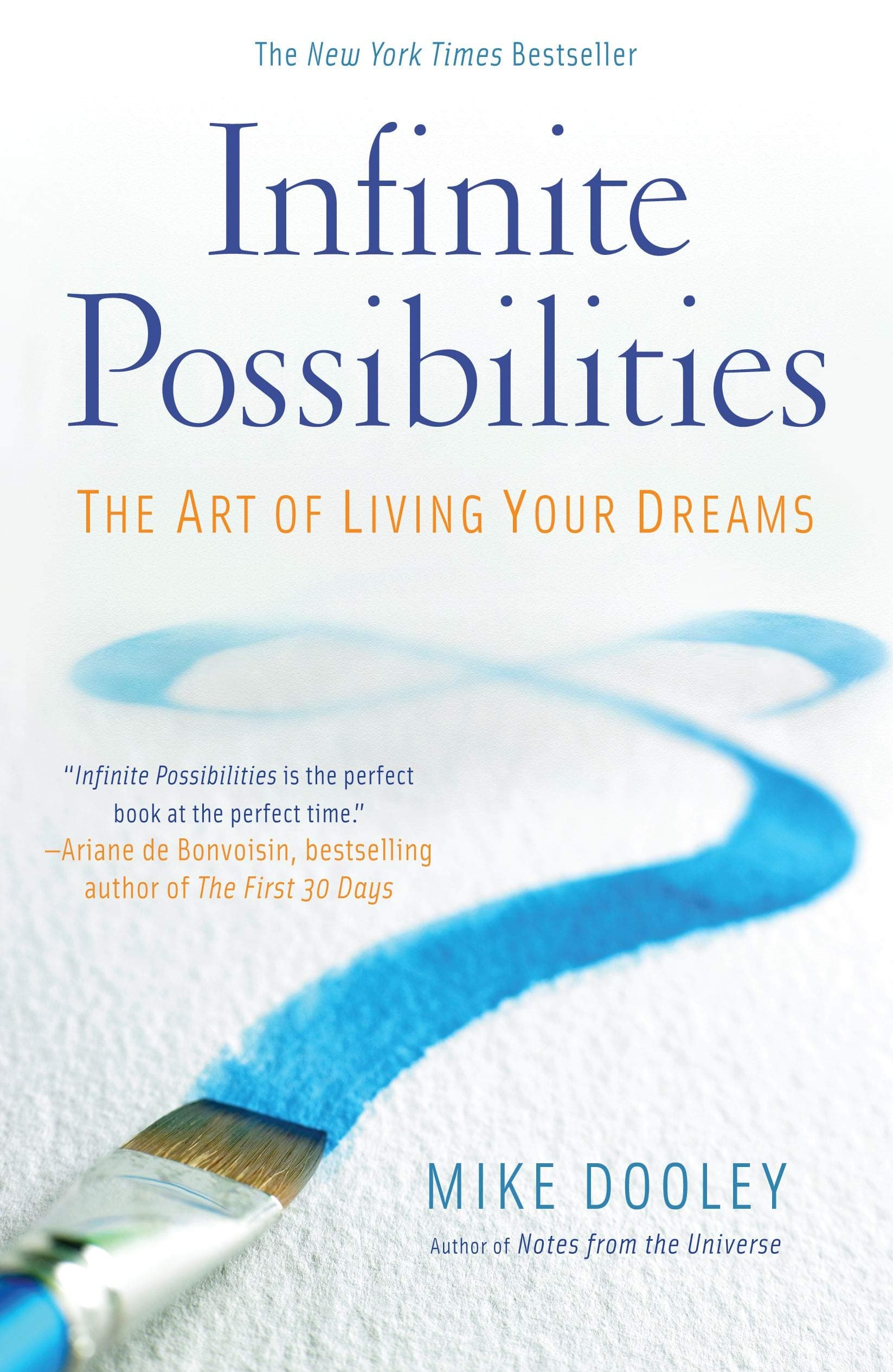 Infinite Possibilities: The Art of Living Your Dreams Paperback – September 7, 2010