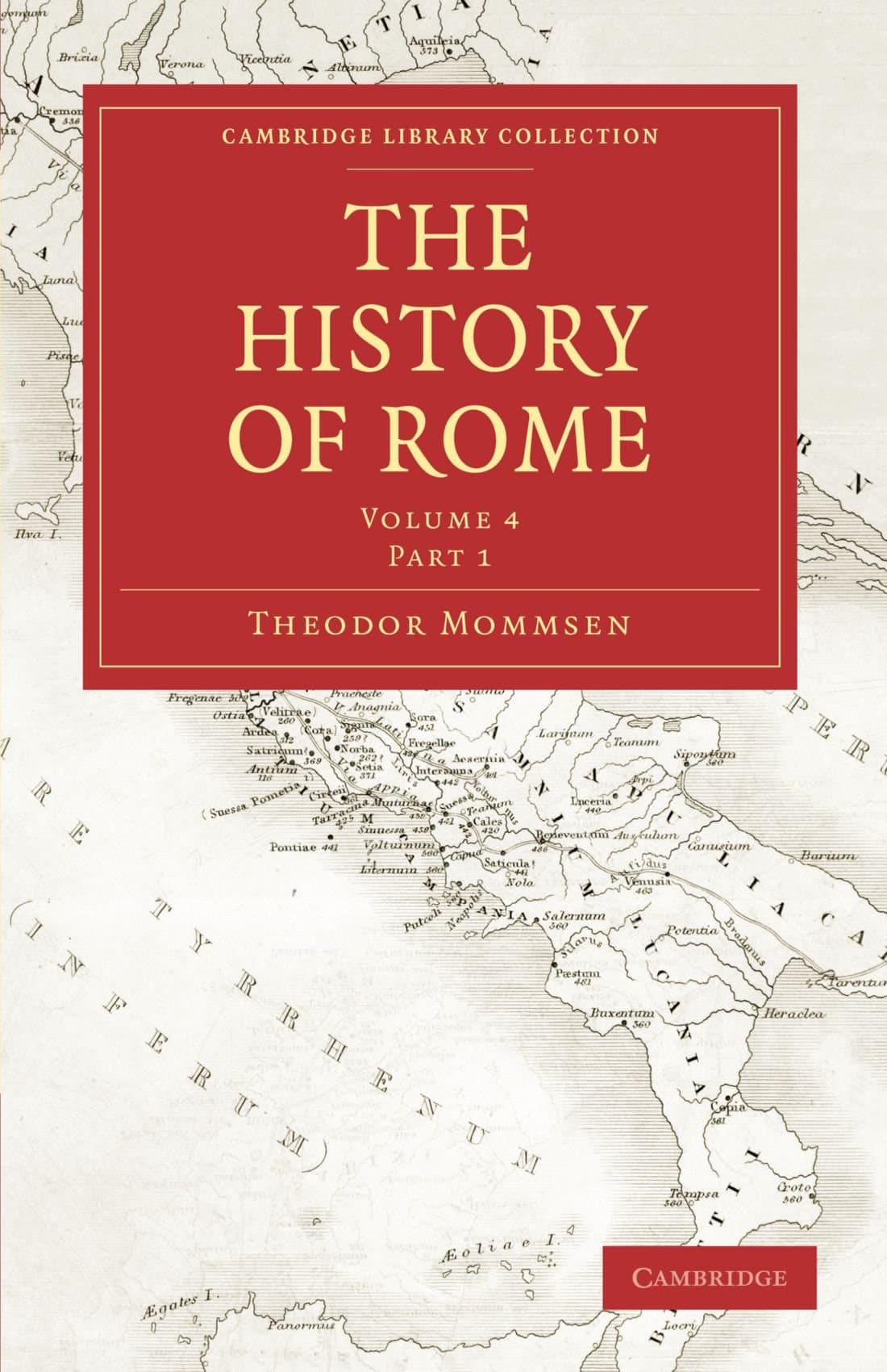 The History of Rome: Part 1 (Cambridge Library Collection - Classics)