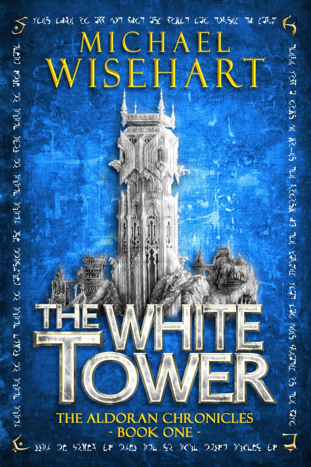 The White Tower (The Aldoran Chronicles: Book 1): An Epic Fantasy Adventure