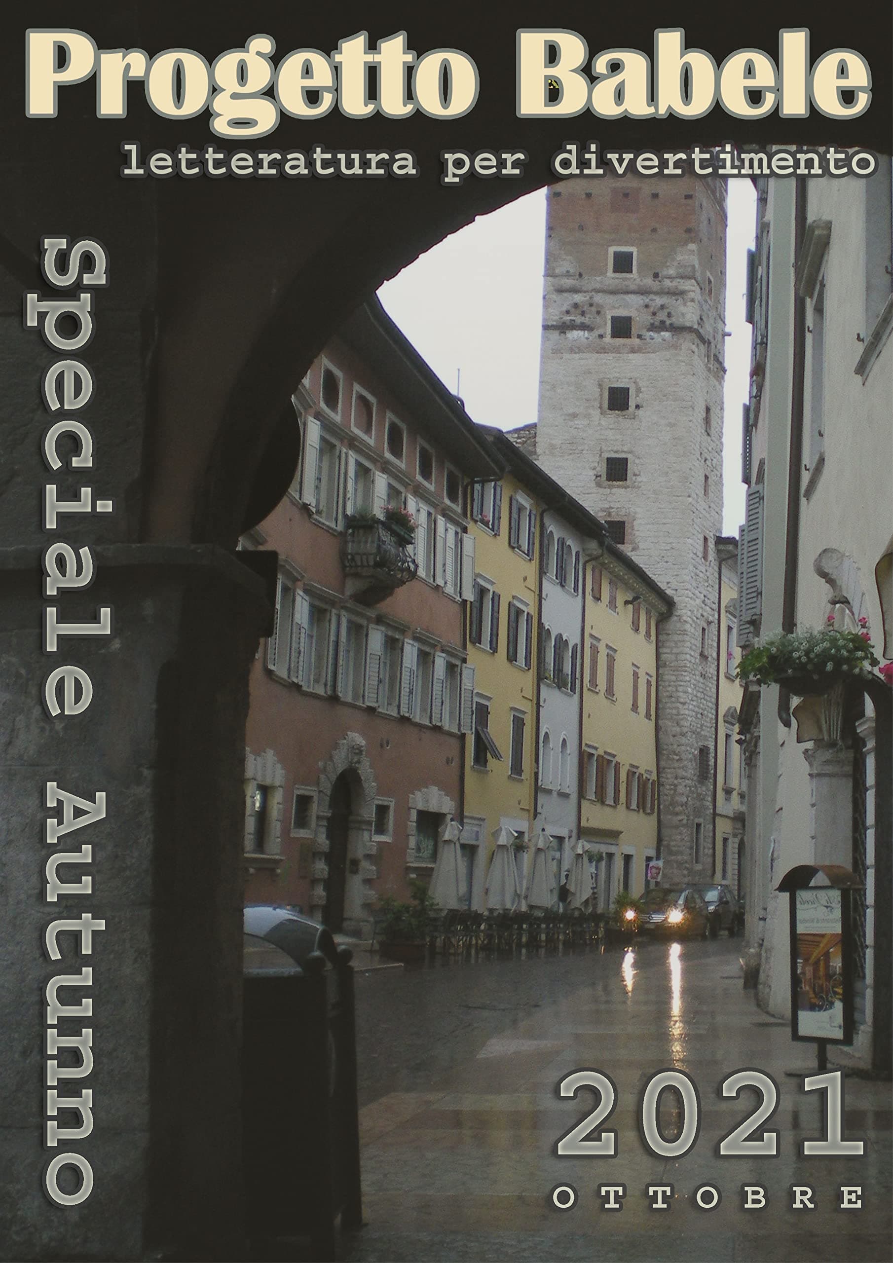 Progetto Babele Speciale Autunno 2021 (Progetto Babele Rivista Letteraria) (Italian Edition)