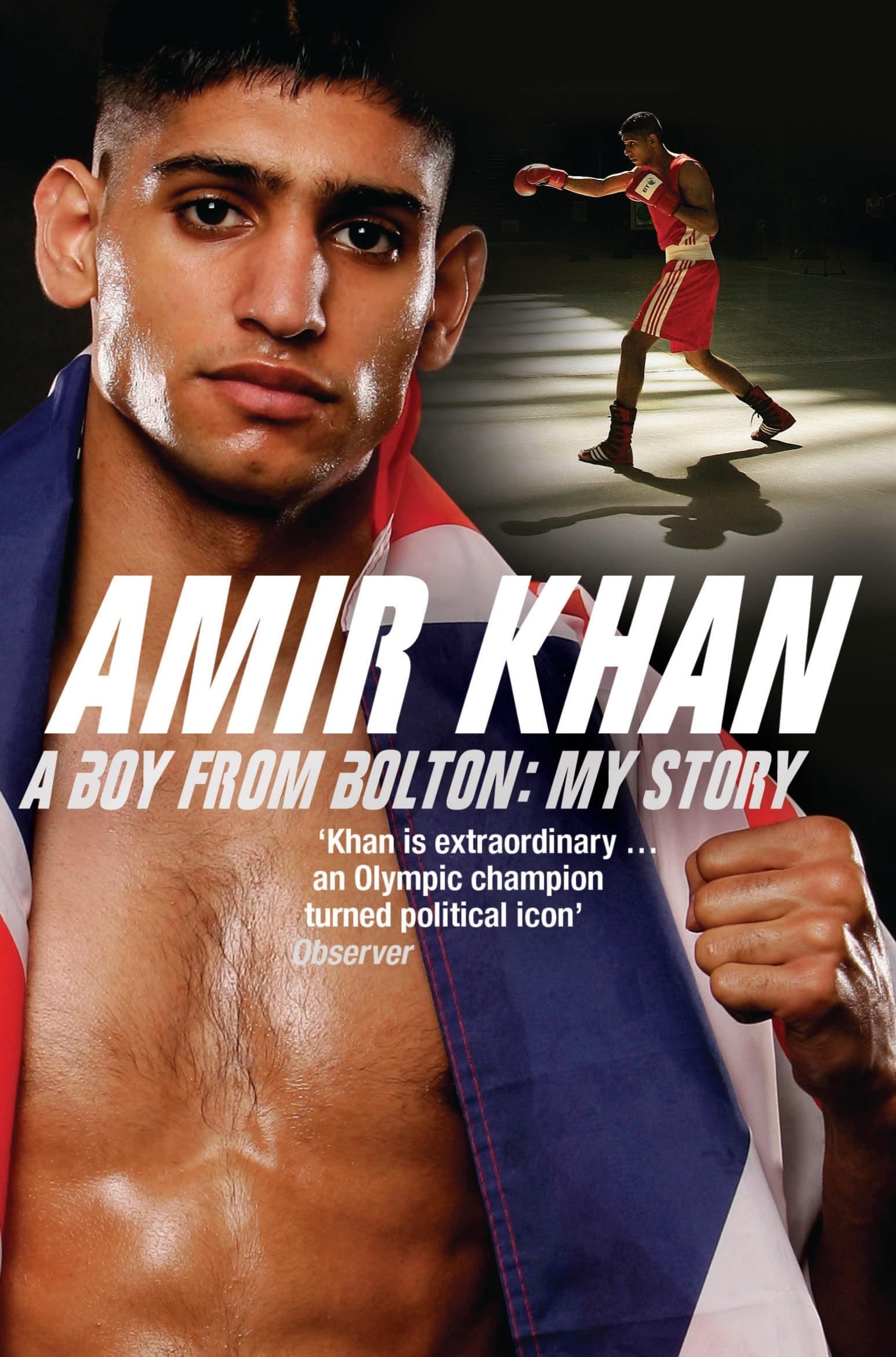 Amir Khan: A Boy from Bolton: My Story
