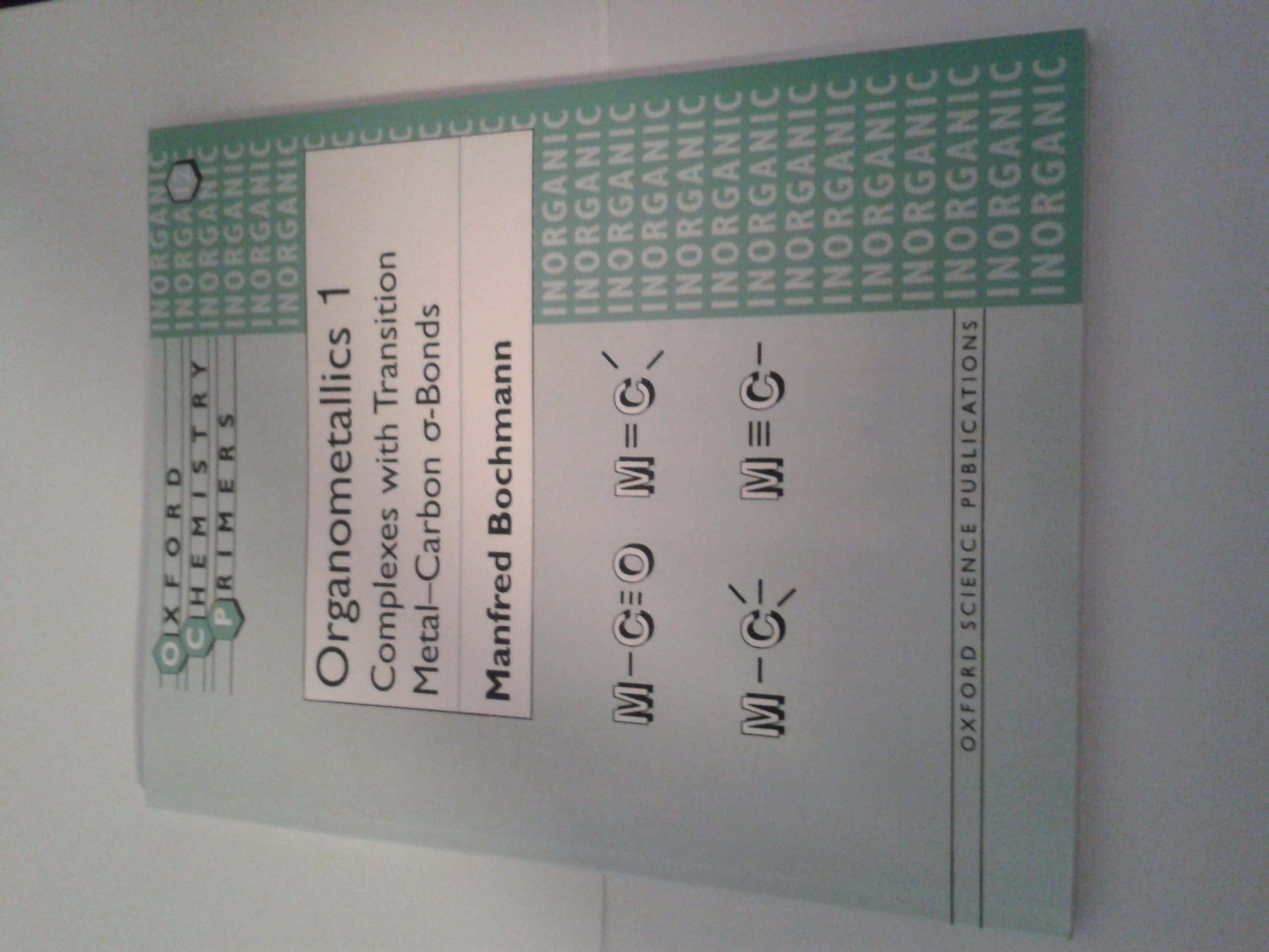 Organometallics 1: Complexes with Transition Metal-Carbon *s-bonds (Oxford Chemistry Primers)