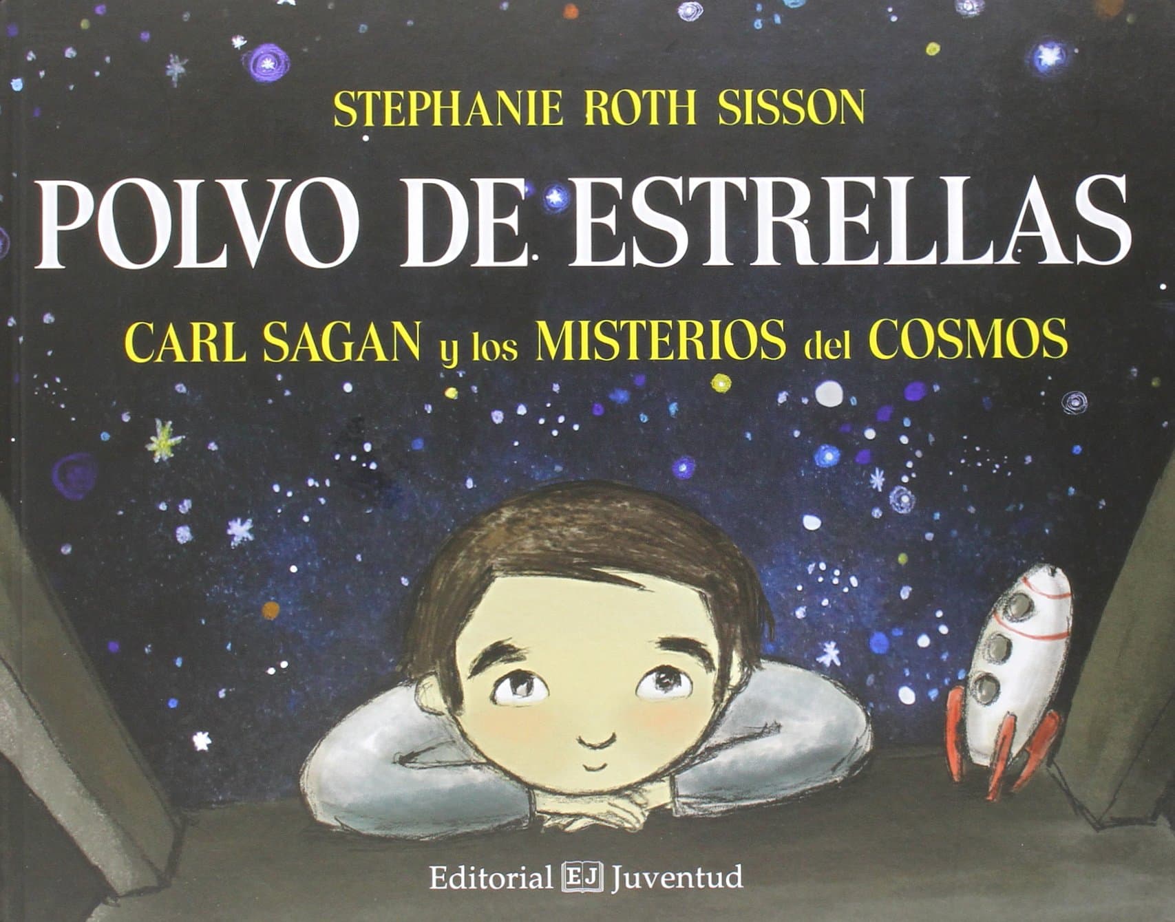 Polvo de estrellas. Carl Sagan y los misterios del cosmos