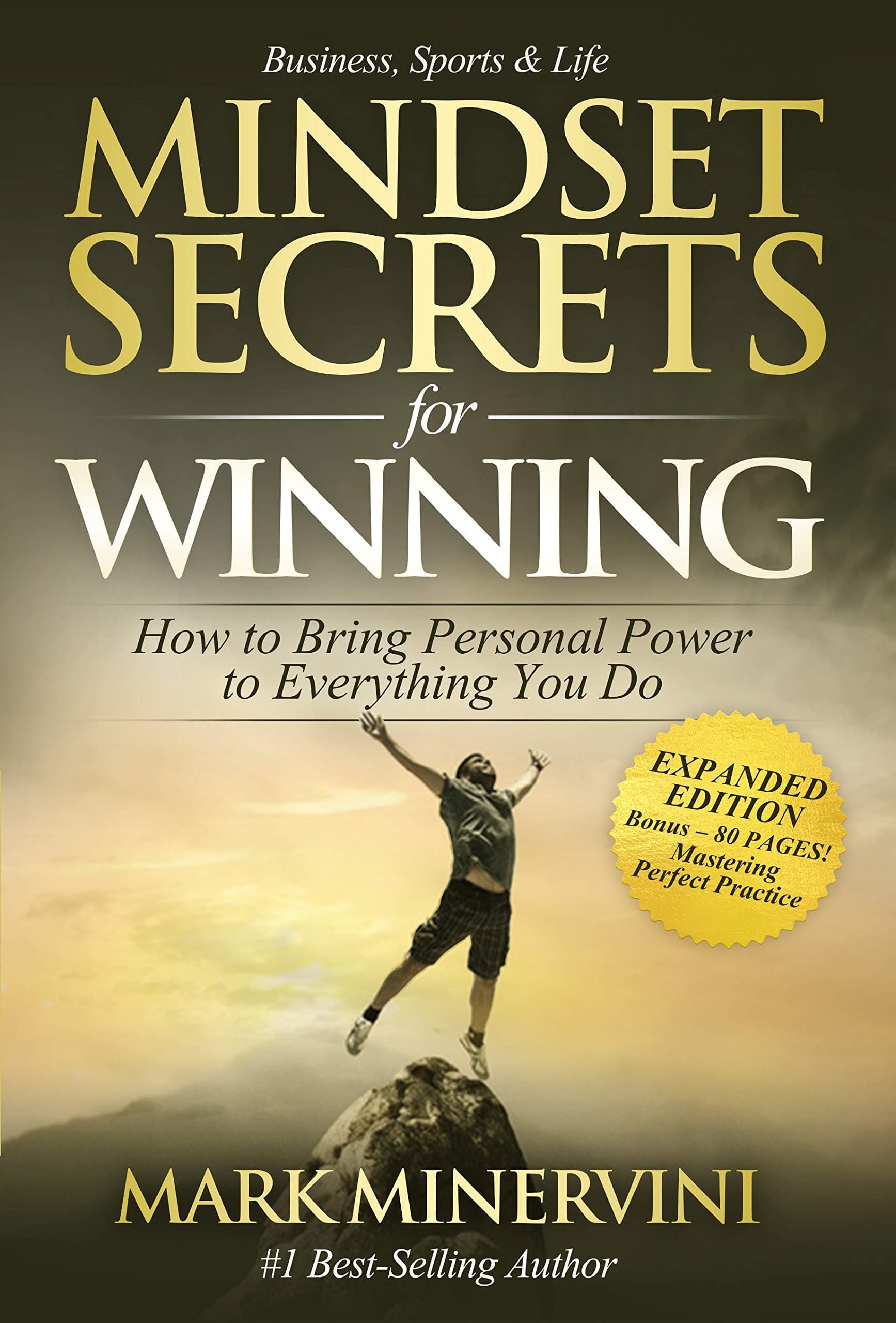 Mindset Secrets for Winning: How to Bring Personal Power to Everything You Do - EXPANDED EDITION - Bonus 80 Pages