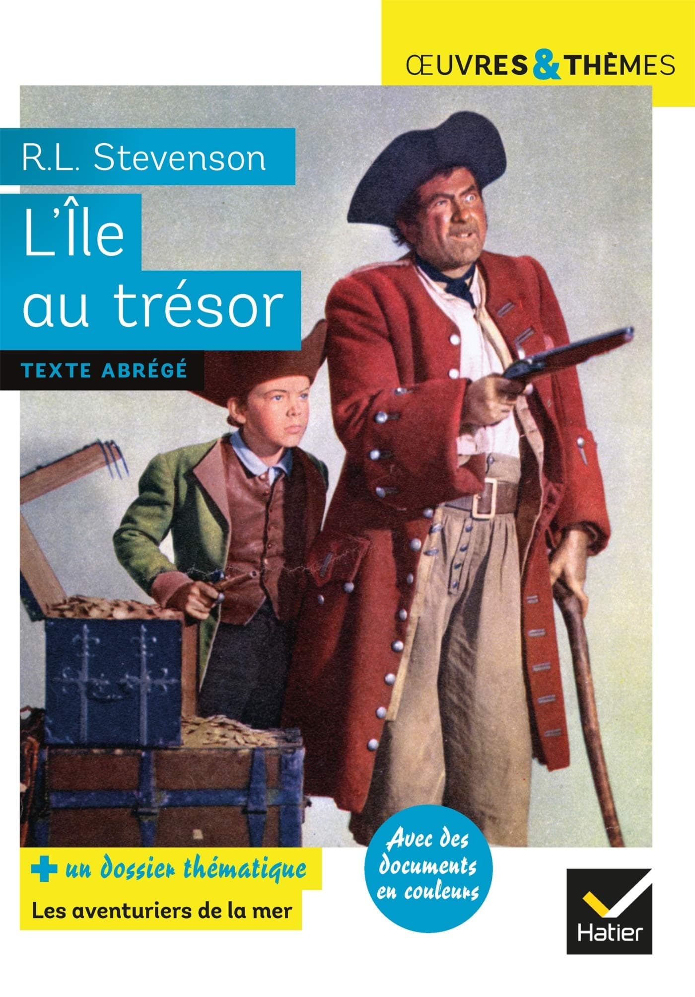 Oeuvres & Themes. L'Ile Au Tresor. Suivi D'Un Dossier Thématique « Pirates Et Aventuriers » (Oeuvres & Thèmes (46)