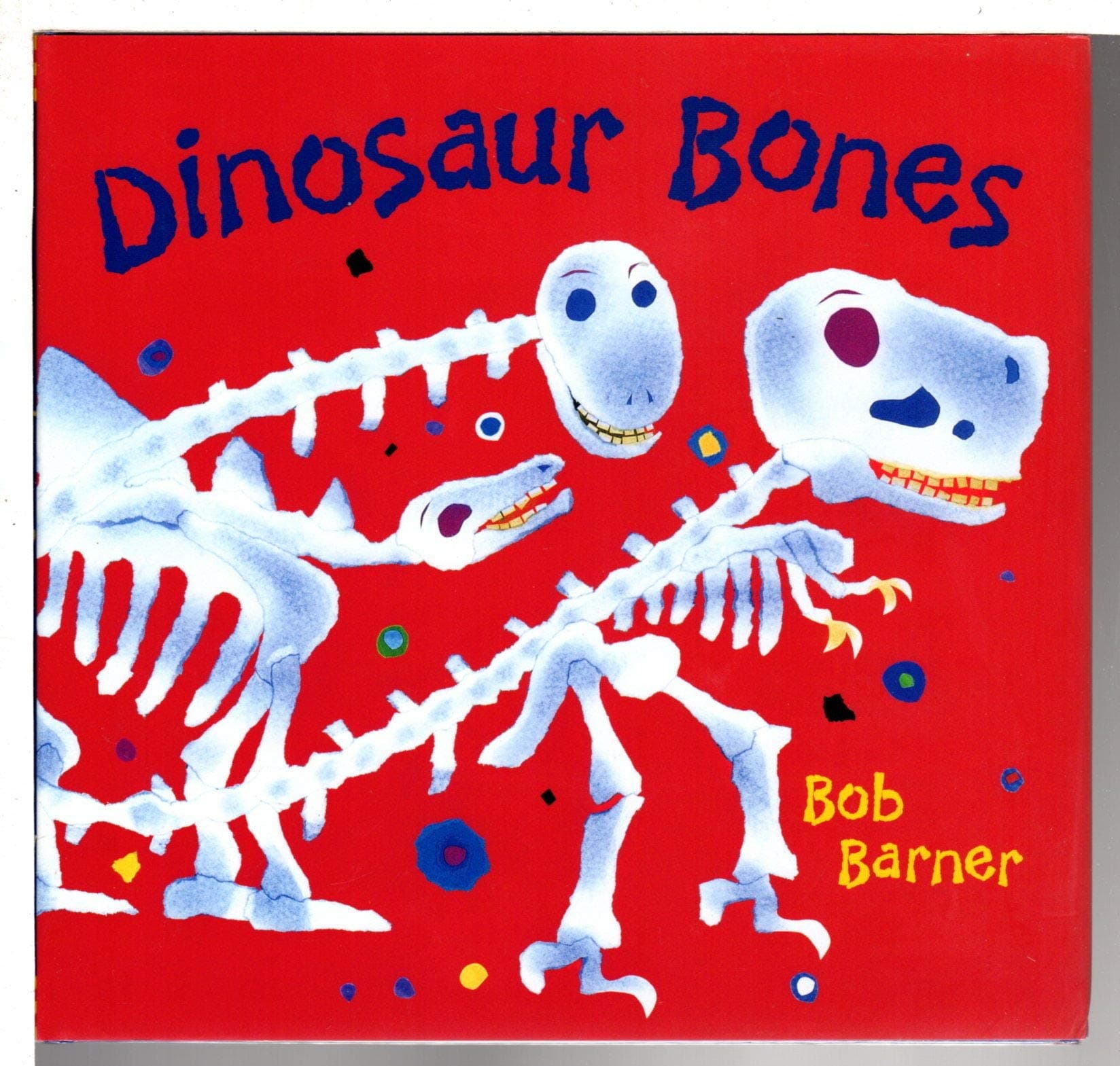 Dinosaur Bones (Bob Barner) Hardcover – Picture Book, August 7, 2001