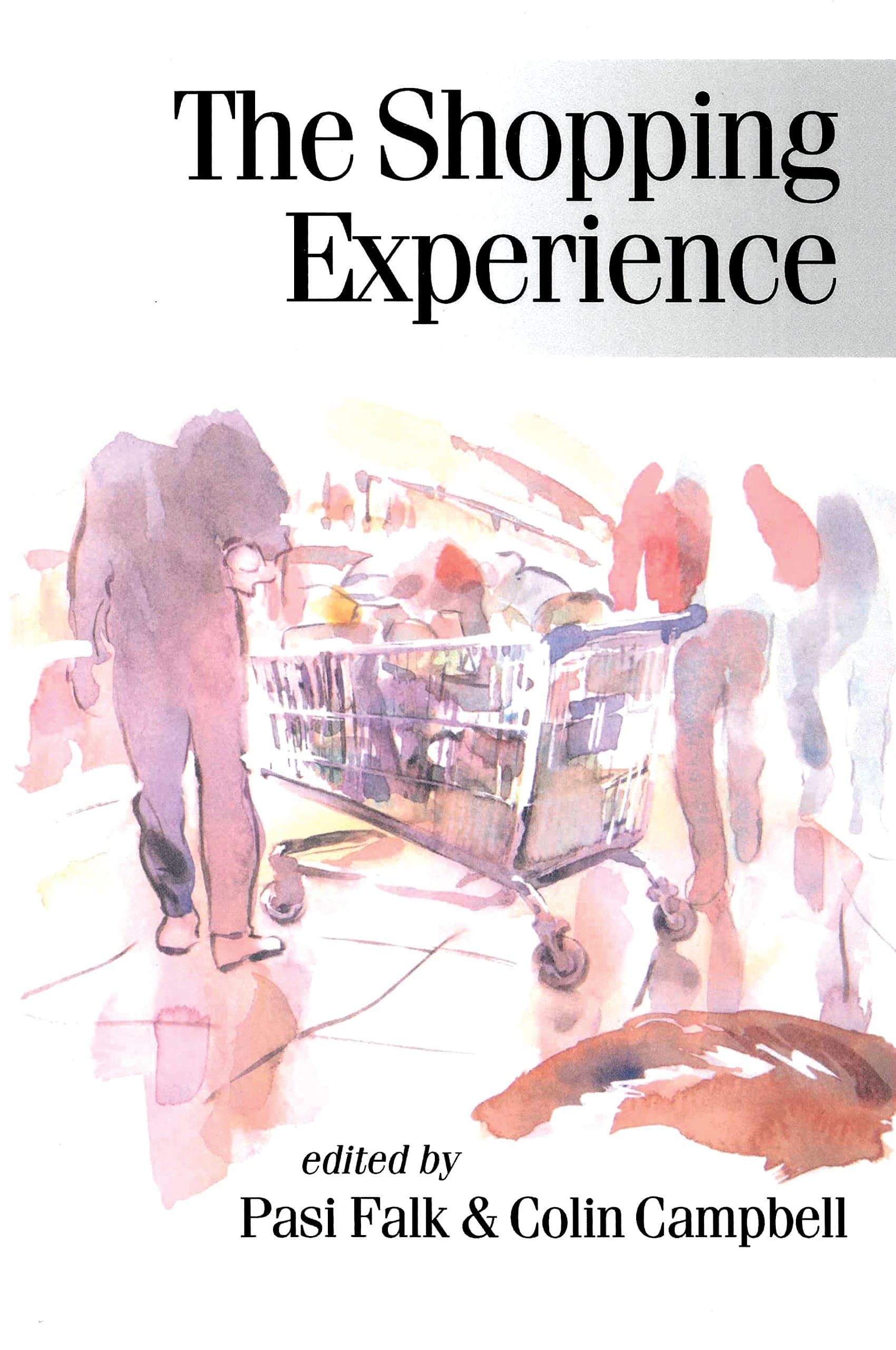 The Shopping Experience - Vol. 52 (Theory Culture and Society)